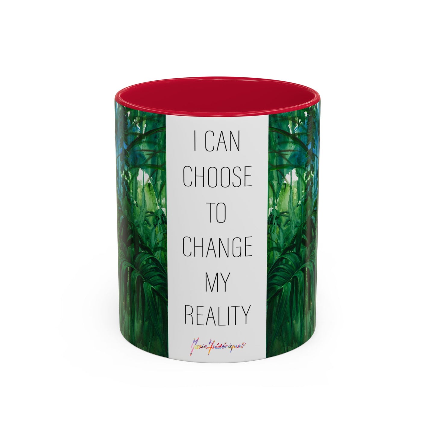 Jungle Mug, "I CAN CHOOSE TO CHANGE MY REALITY" by Artist Marie Frederique