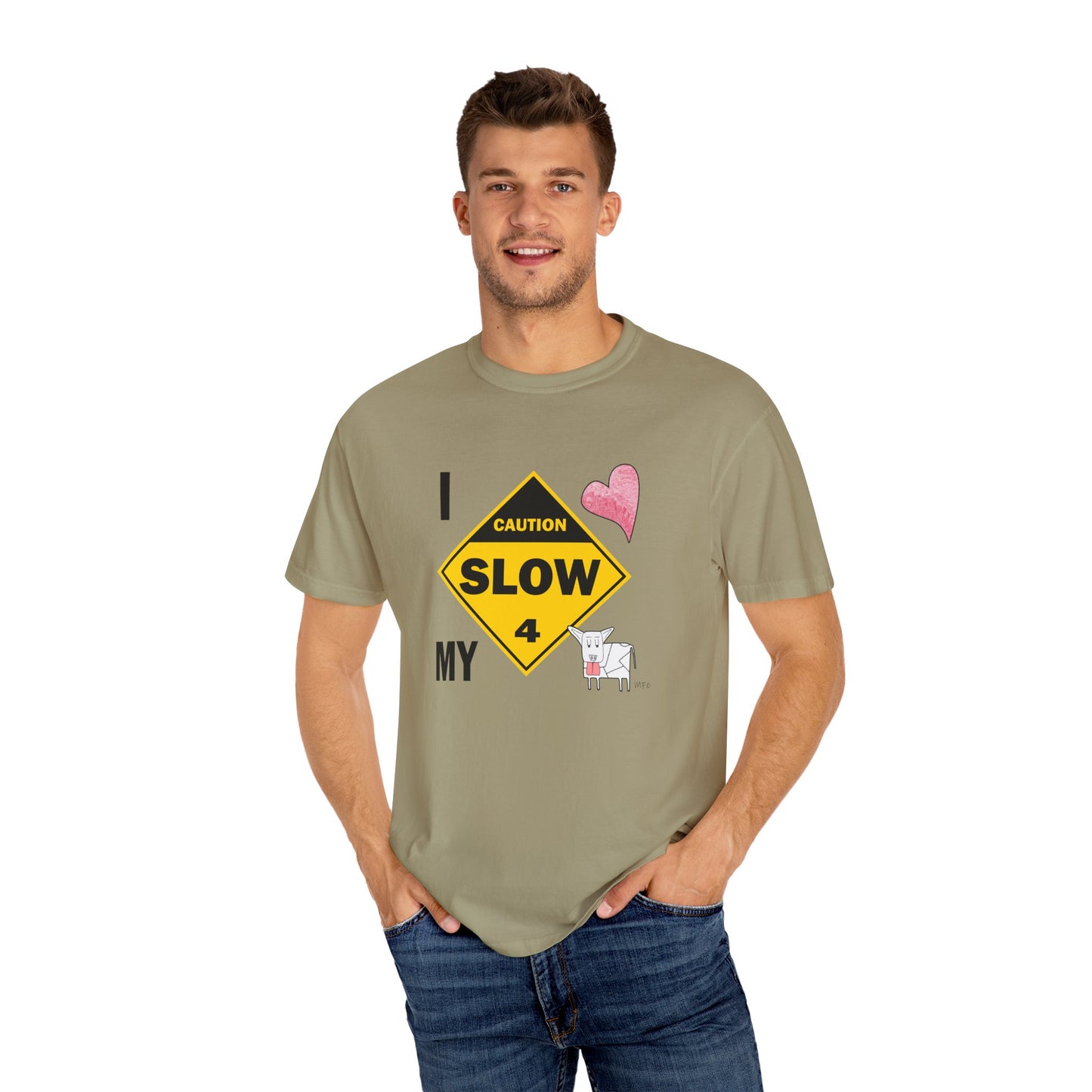 Caution, Slow - I Love my Dog Unisex Garment-Dyed T-Shirt - Safety awareness Tee for Animal Lovers by artist Marie Frederique