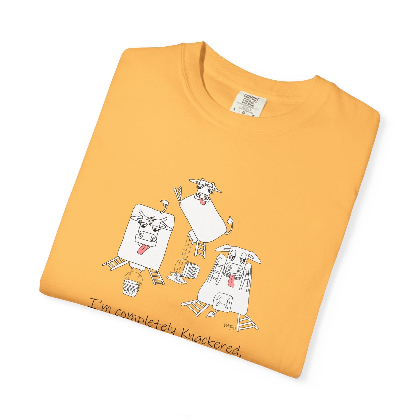 Cow lovers Unisex T, British humor 3 Knackered Dairy cows - Garment-Dyed T-shirt by artist Marie Frederique
