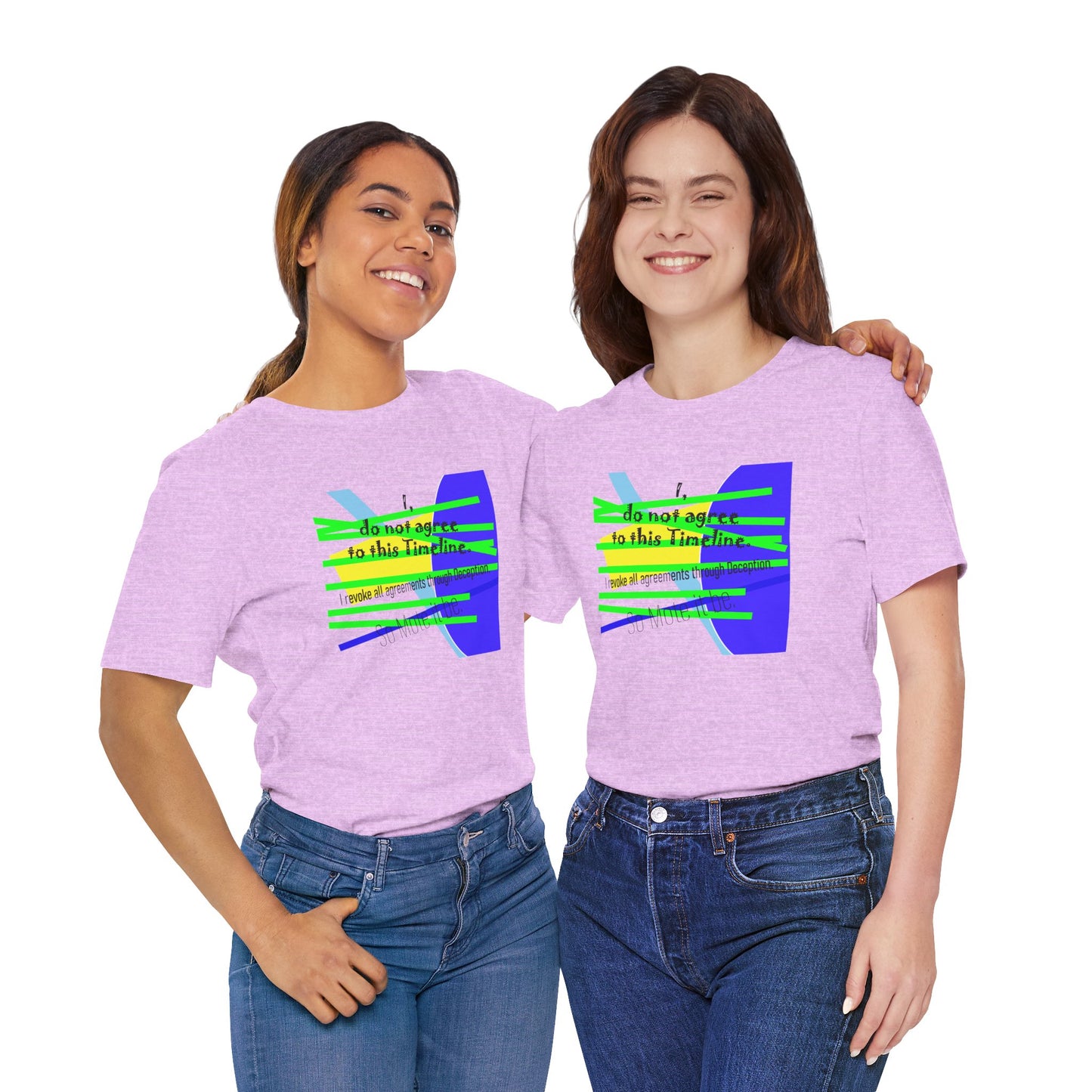 I Do Not Agree to This Timeline, Graphic Tee by artist Marie Frederique