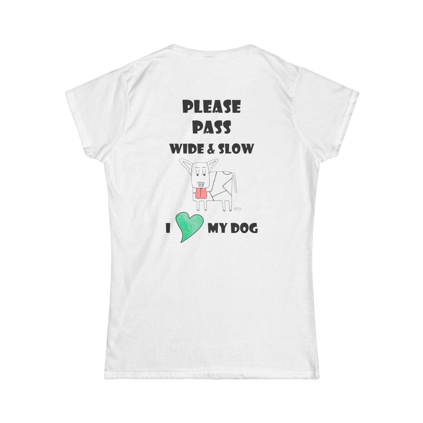Safety Awareness Dog Lover's Tee - 'Please Pass Wide & Slow' I love my Dog, by artist Marie Frederique