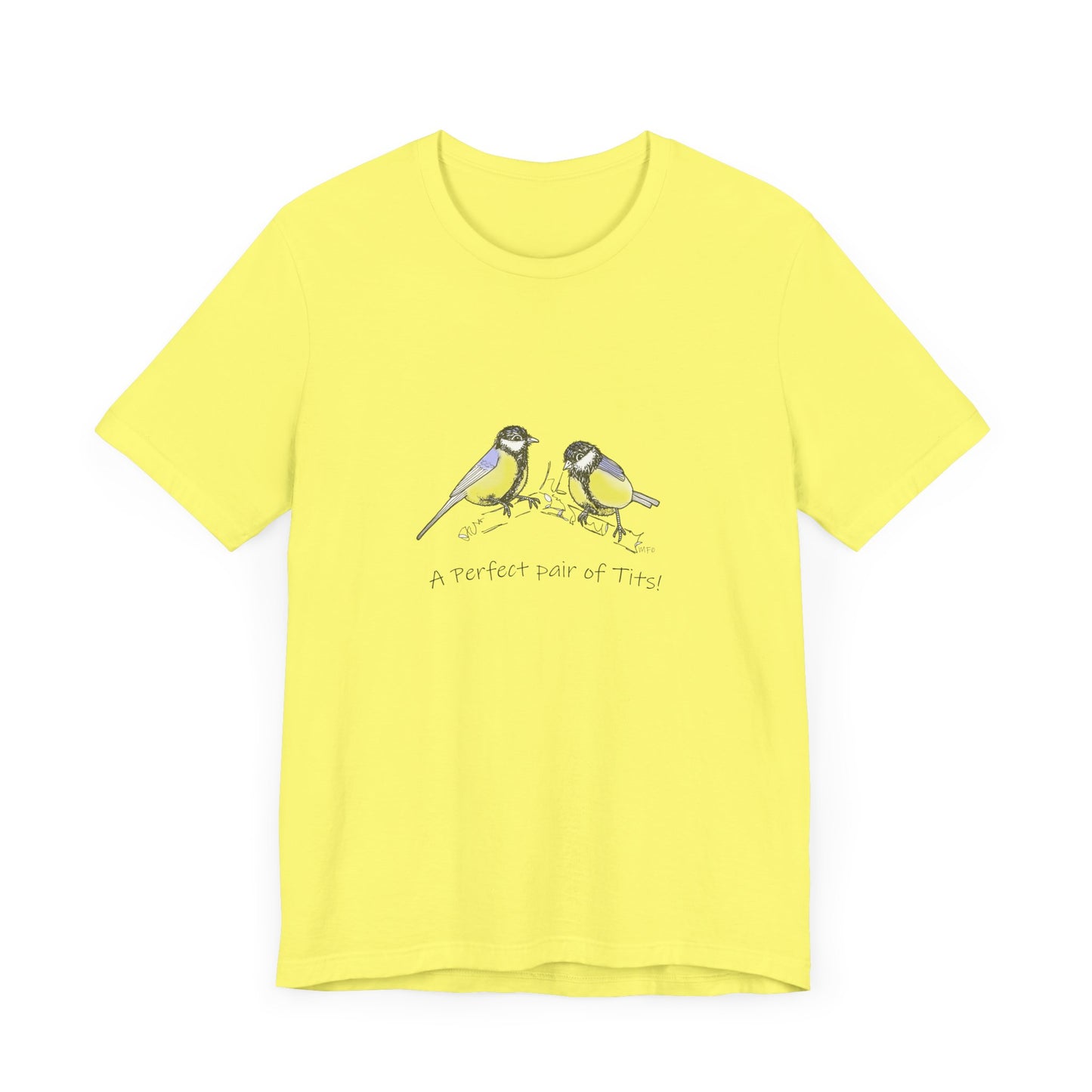 A perfect Pair of Tits Tee Shirt - Tit Birds by artist Marie Frederique