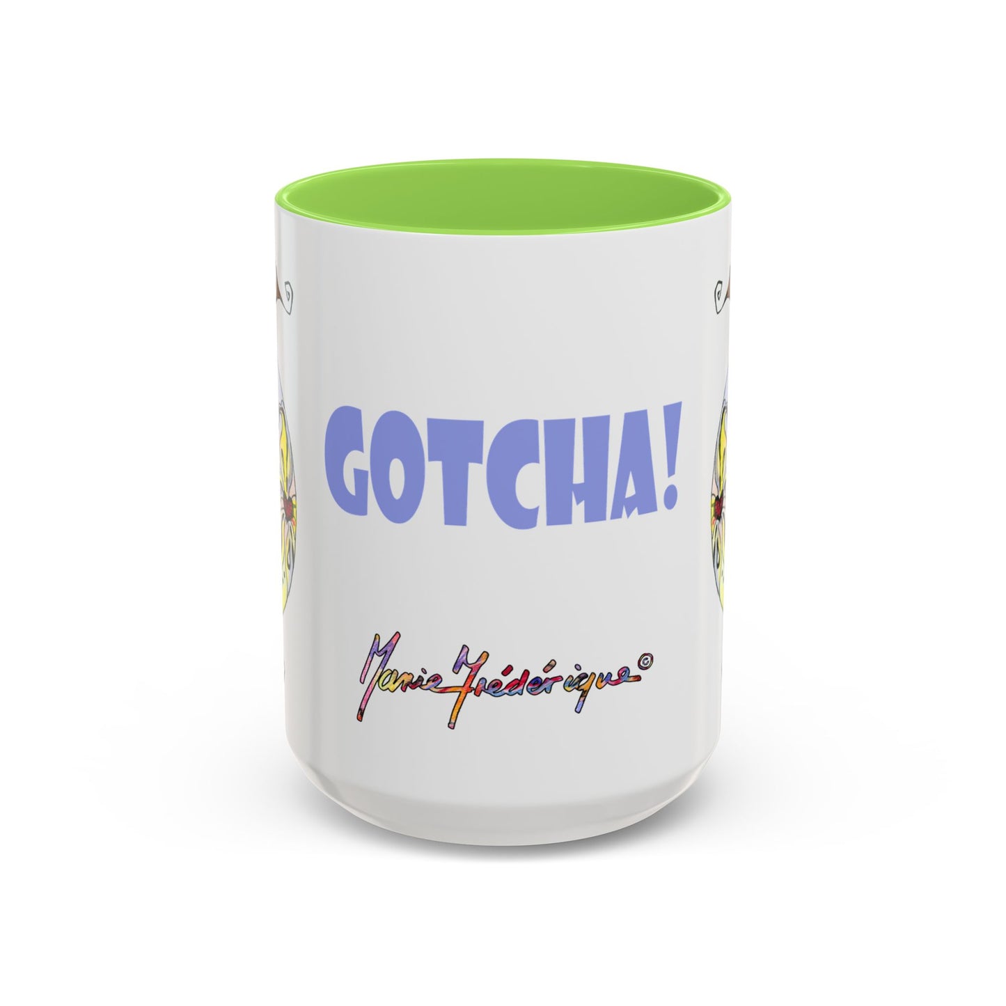 Gotcha back, Whimsical Mug by Artist Marie Frederique