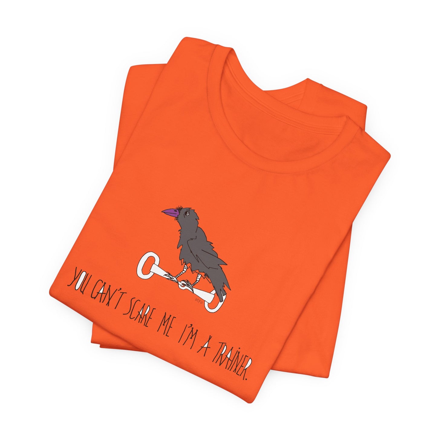Halloween Equestrian Trainer Special. Crow on a snaffle bit. "You can't scare me I'm a trainer" - Unisex Jersey Short Sleeve Cotton Tee by artist Marie Frederique