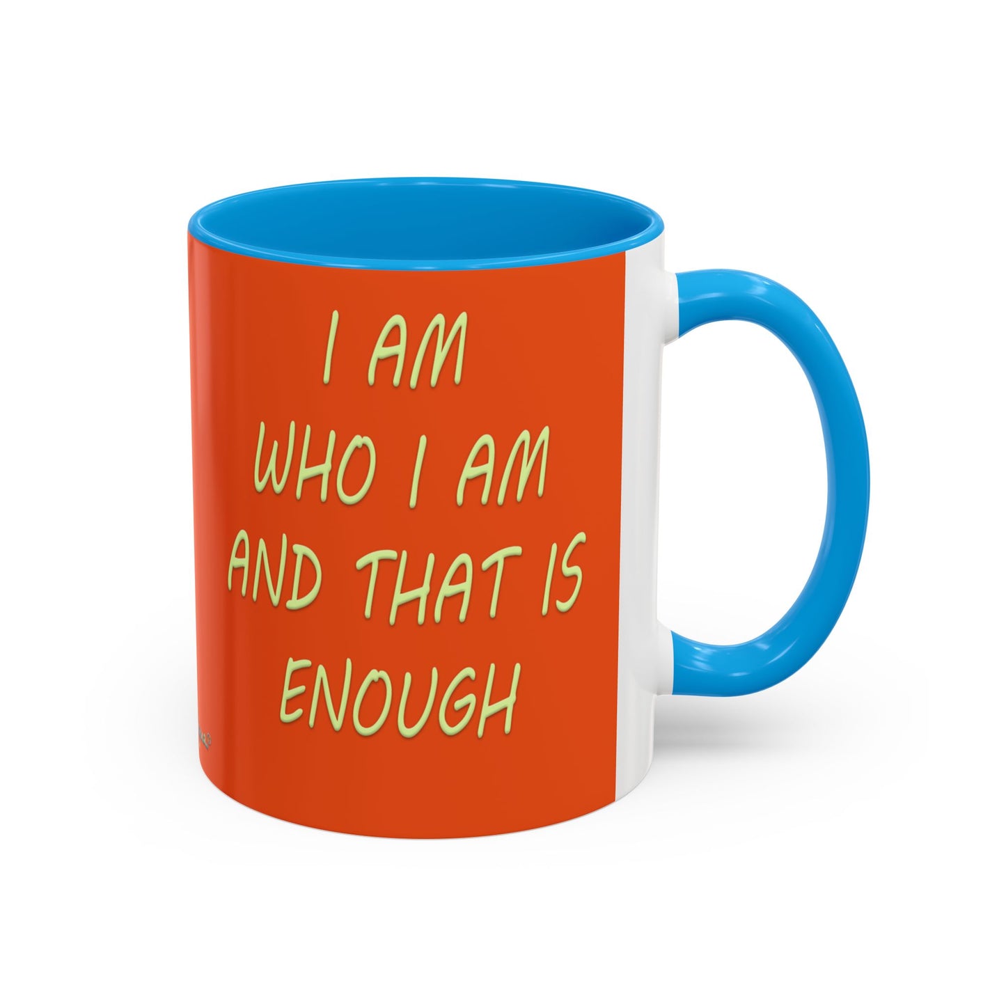I AM ENOUGH - Colorful Mug by artist Marie Frederique