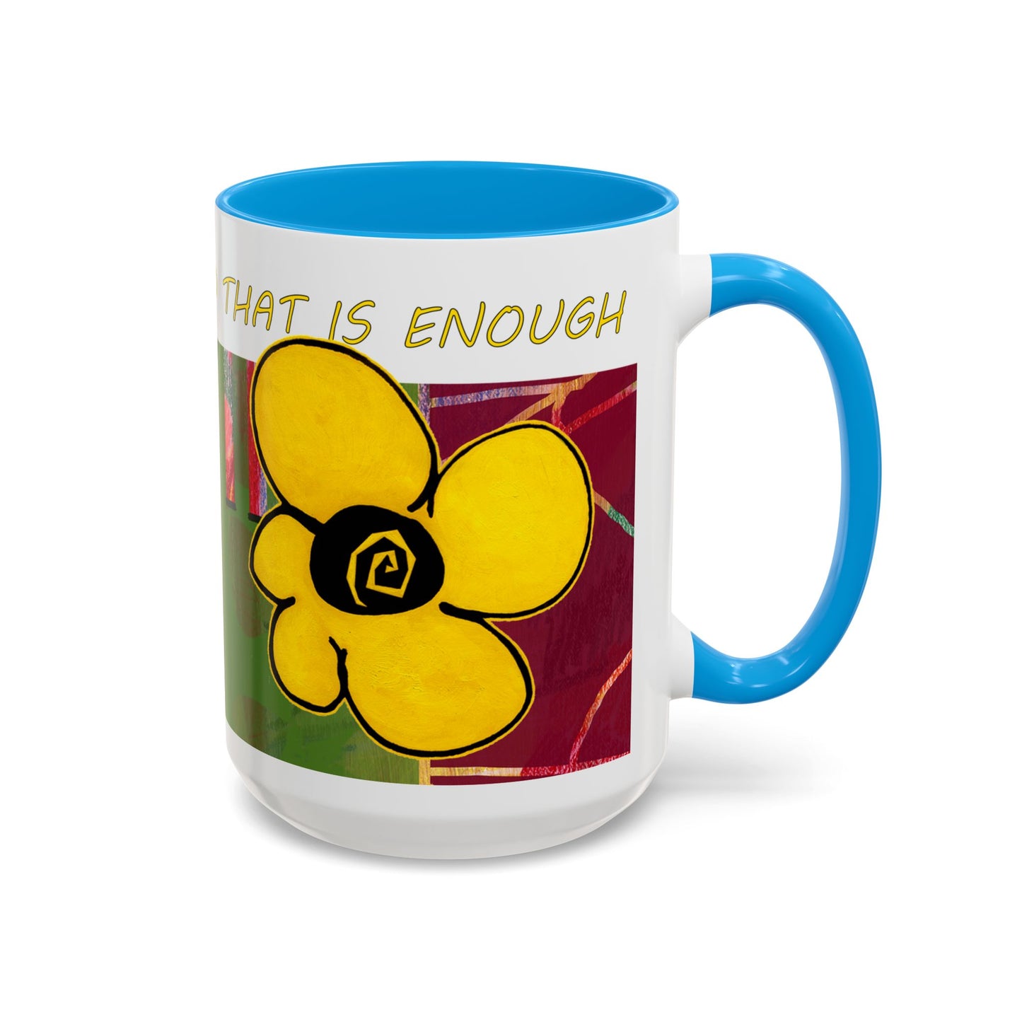 I am who I am and that is enough, multicolored abstract mug by artist Marie Frederique
