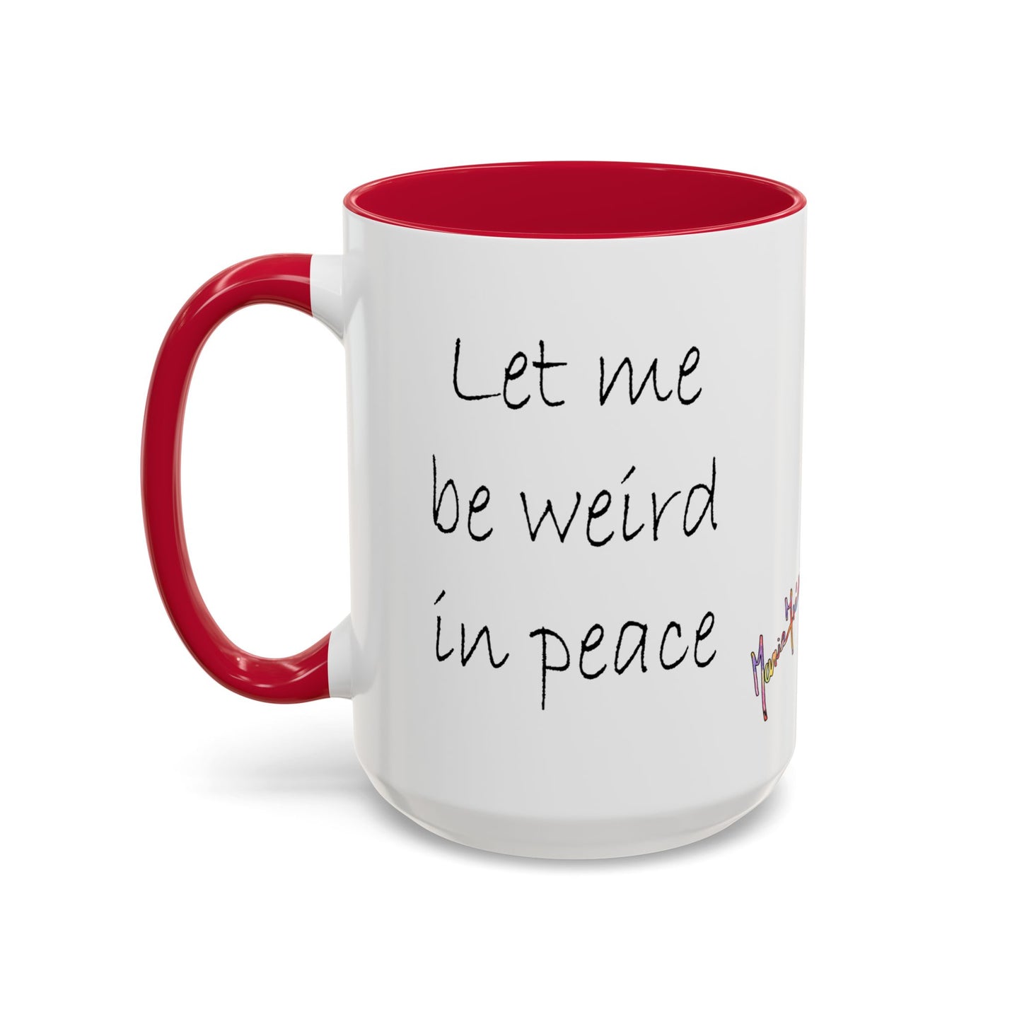 Flower Field "Let me be weird in peace" quote - Colorful Mug by Artist Marie Frederique