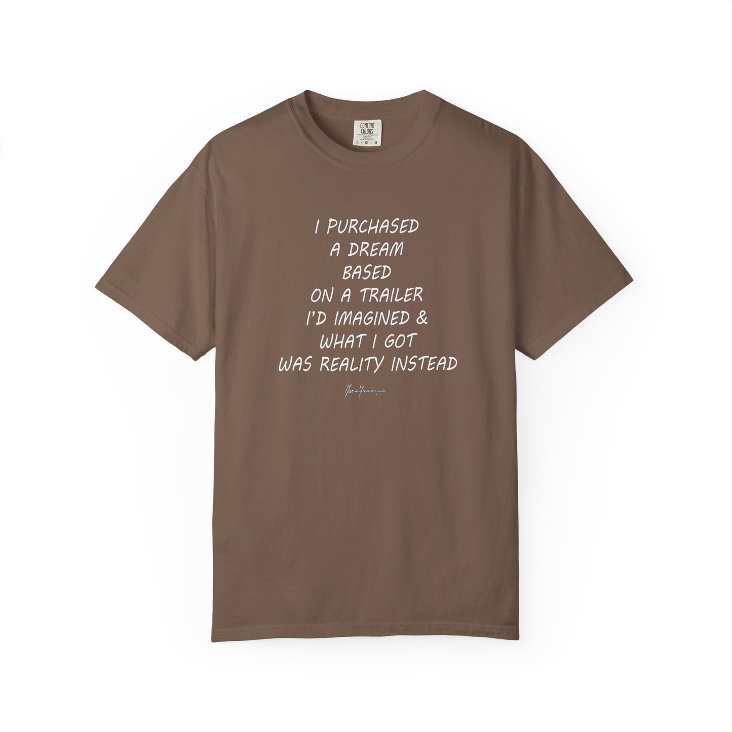 Inspirational Unisex T-Shirt - 'I Purchased a Dream' Quote by artist Marie Frederique