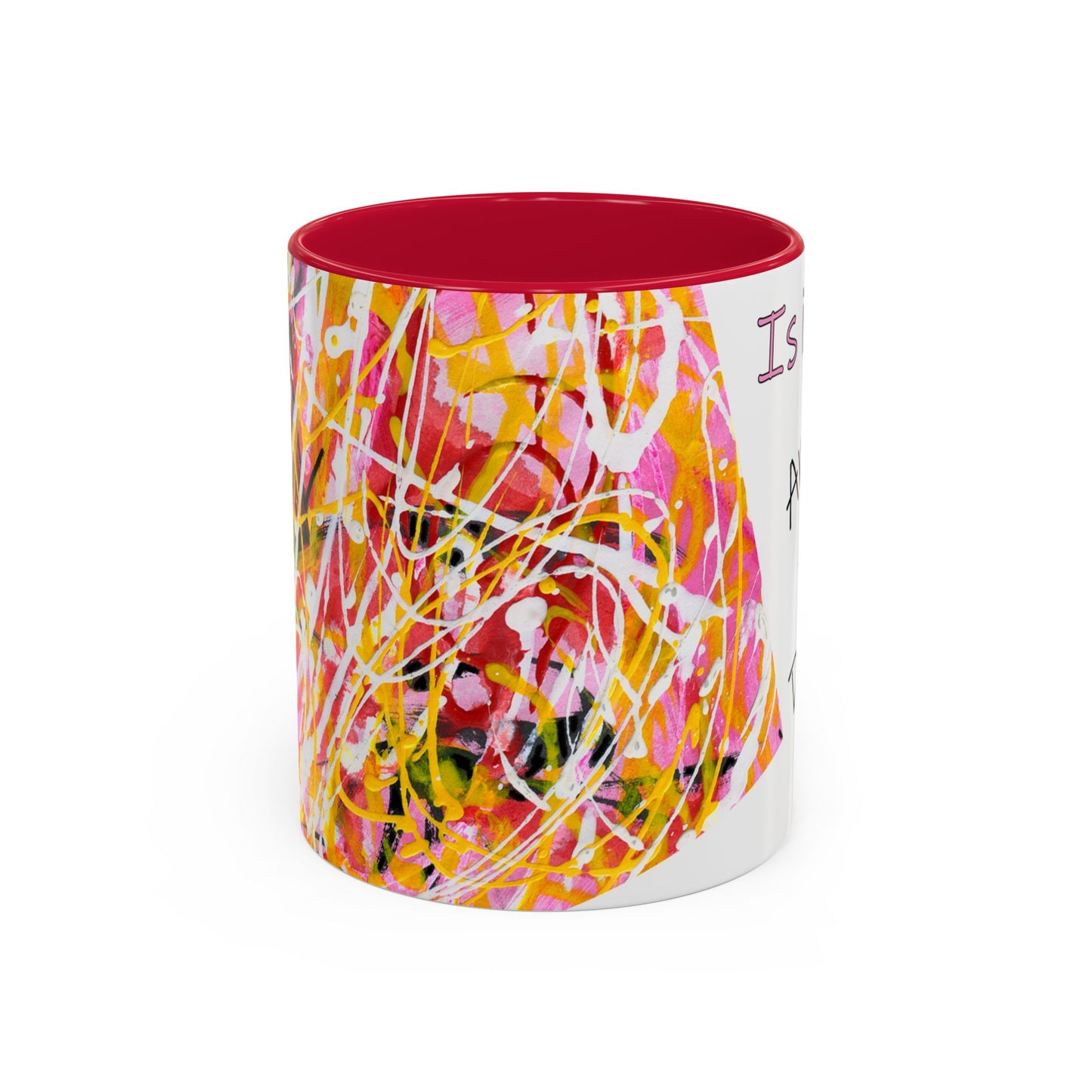 Is it me? Am I the Drama? - Abstract Expressionist Colorful Mug by Artist Marie Frederique