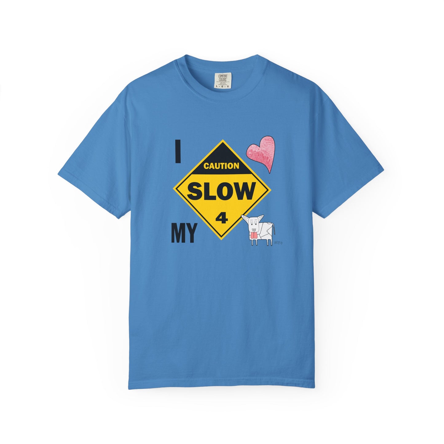 Caution, Slow - I Love my Dog Unisex Garment-Dyed T-Shirt - Safety awareness Tee for Animal Lovers by artist Marie Frederique