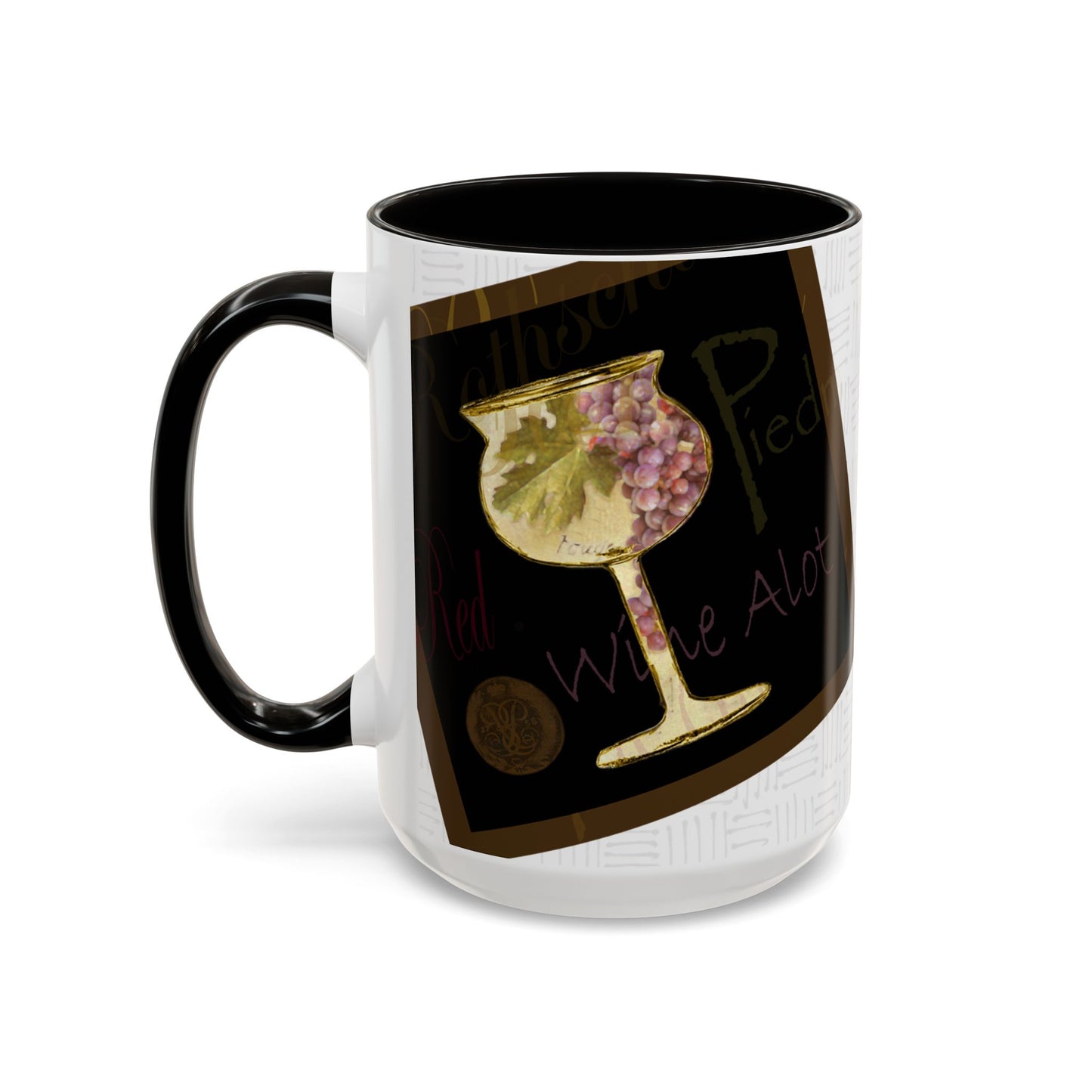 Wine a lot - "Age, gets better with wine" Mug by Artist Marie Frederique