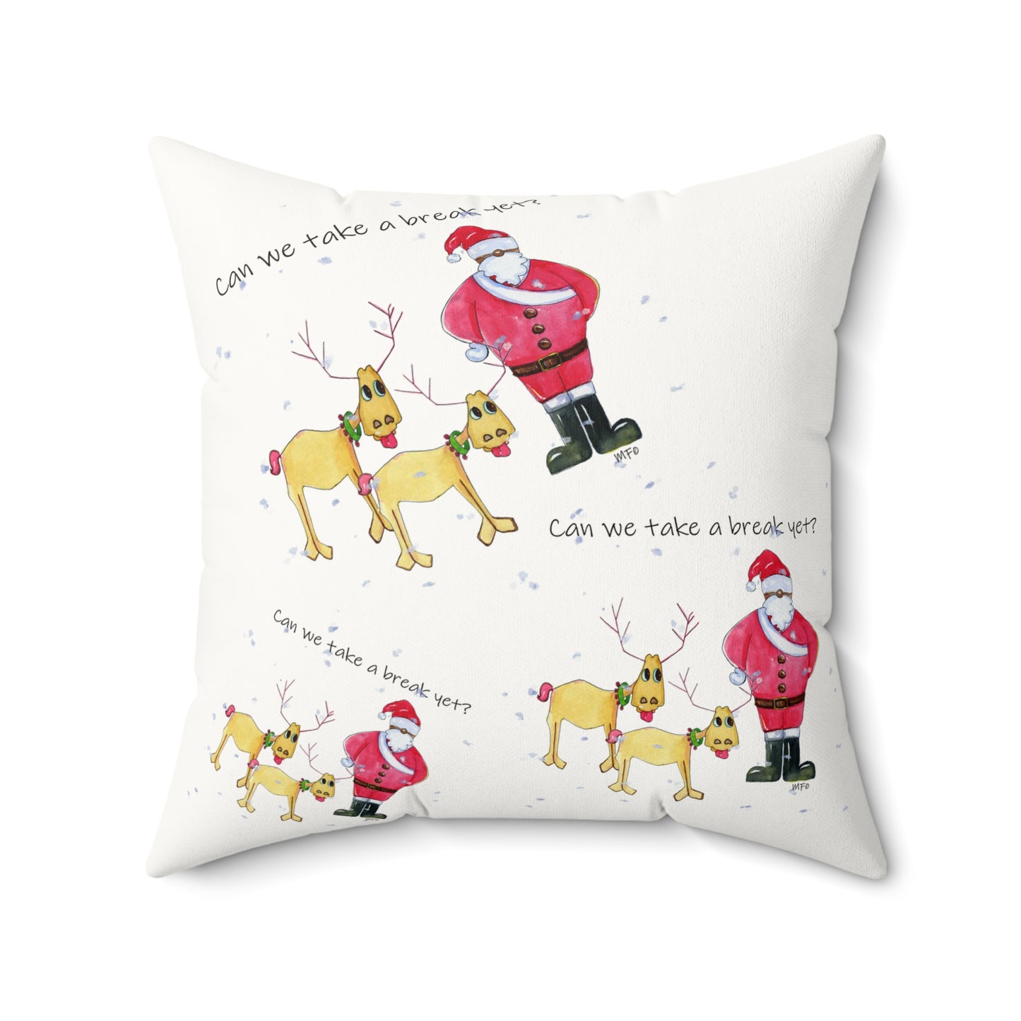 Christmas Pillow, Santa and 2 Reindeer, "Can we take a break yet?" by artist Marie Frederique