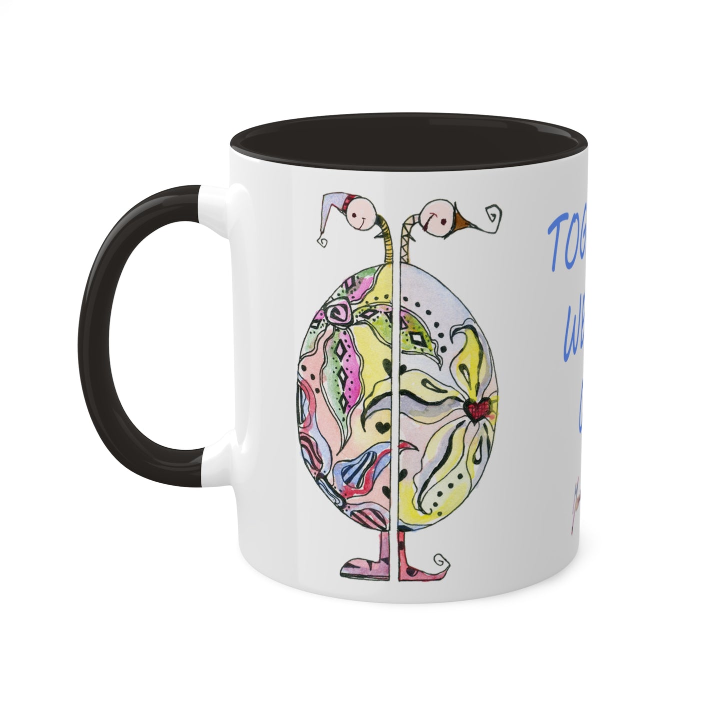 Whimsical - "Together we are one", Colorful Mug in Black, light green, pink and yellow, 11oz by Artist Marie Frederique