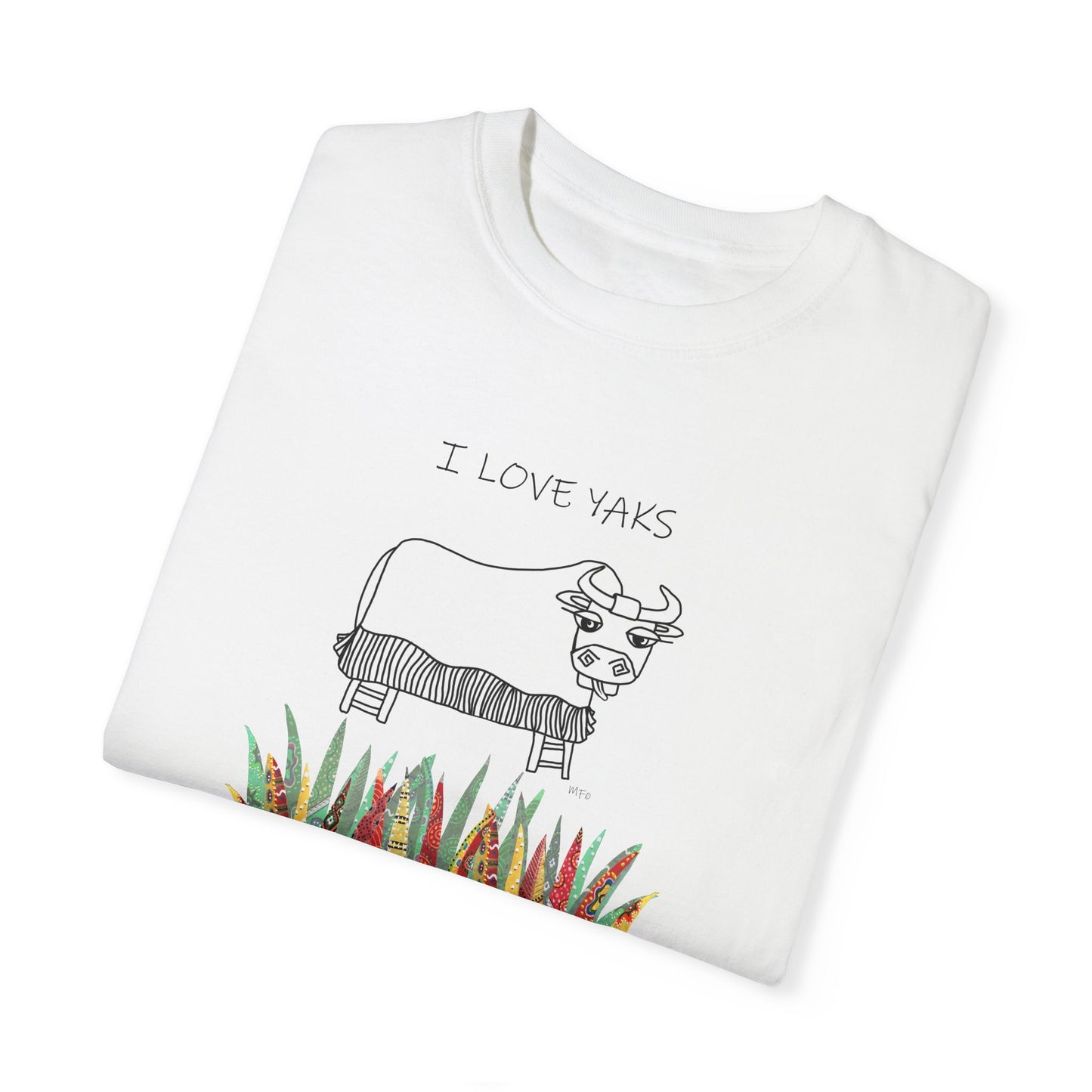 I love Yaks, Unisex Garment-Dyed T-shirt by artist Marie Frederique