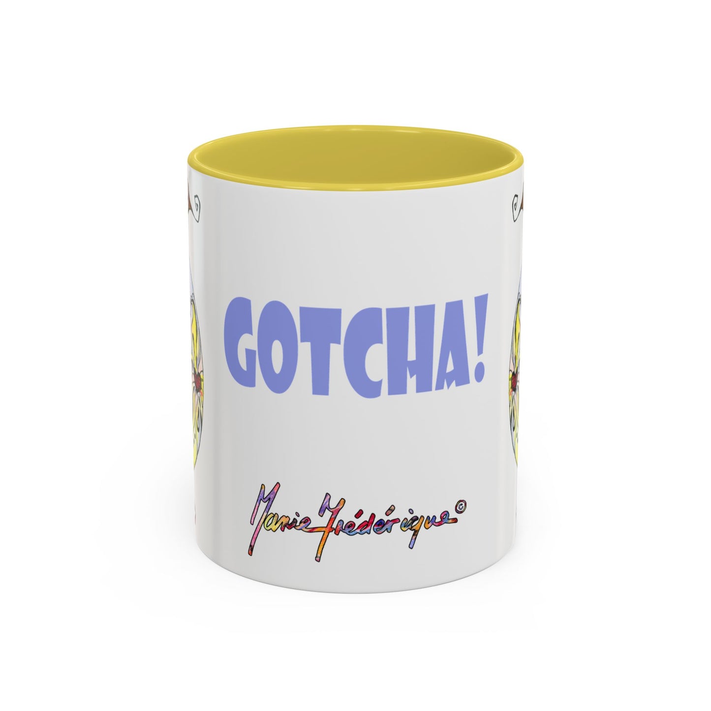 Gotcha back, Whimsical Mug by Artist Marie Frederique