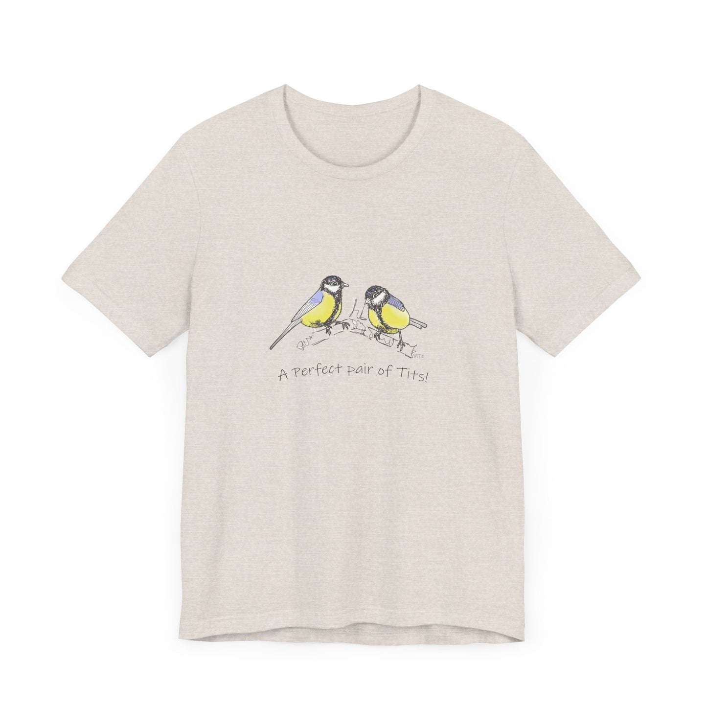 A perfect Pair of Tits Tee Shirt - Tit Birds by artist Marie Frederique