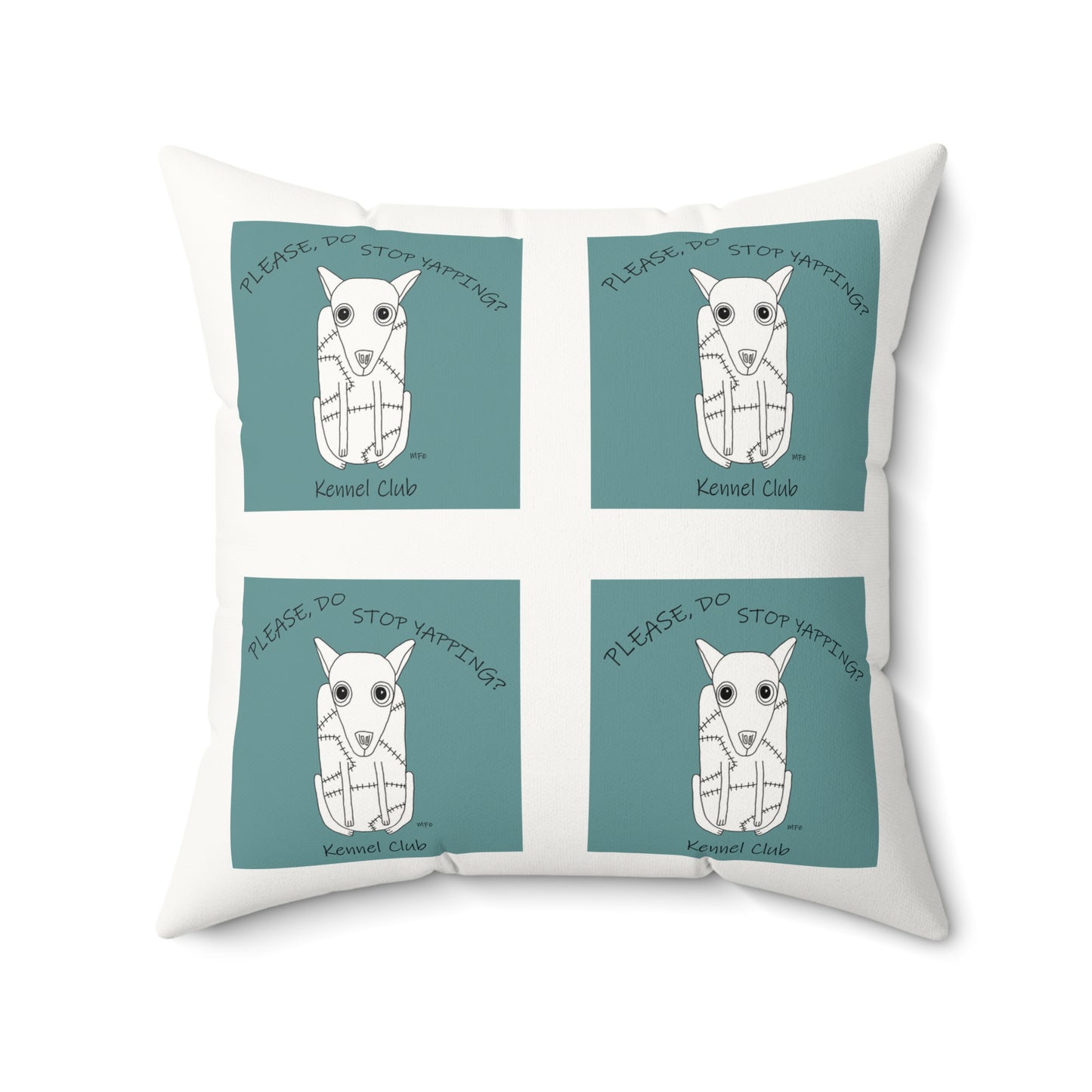 Humorous Dog Pillow - 'Please, Do Stop Yapping?' Kennel Club Design