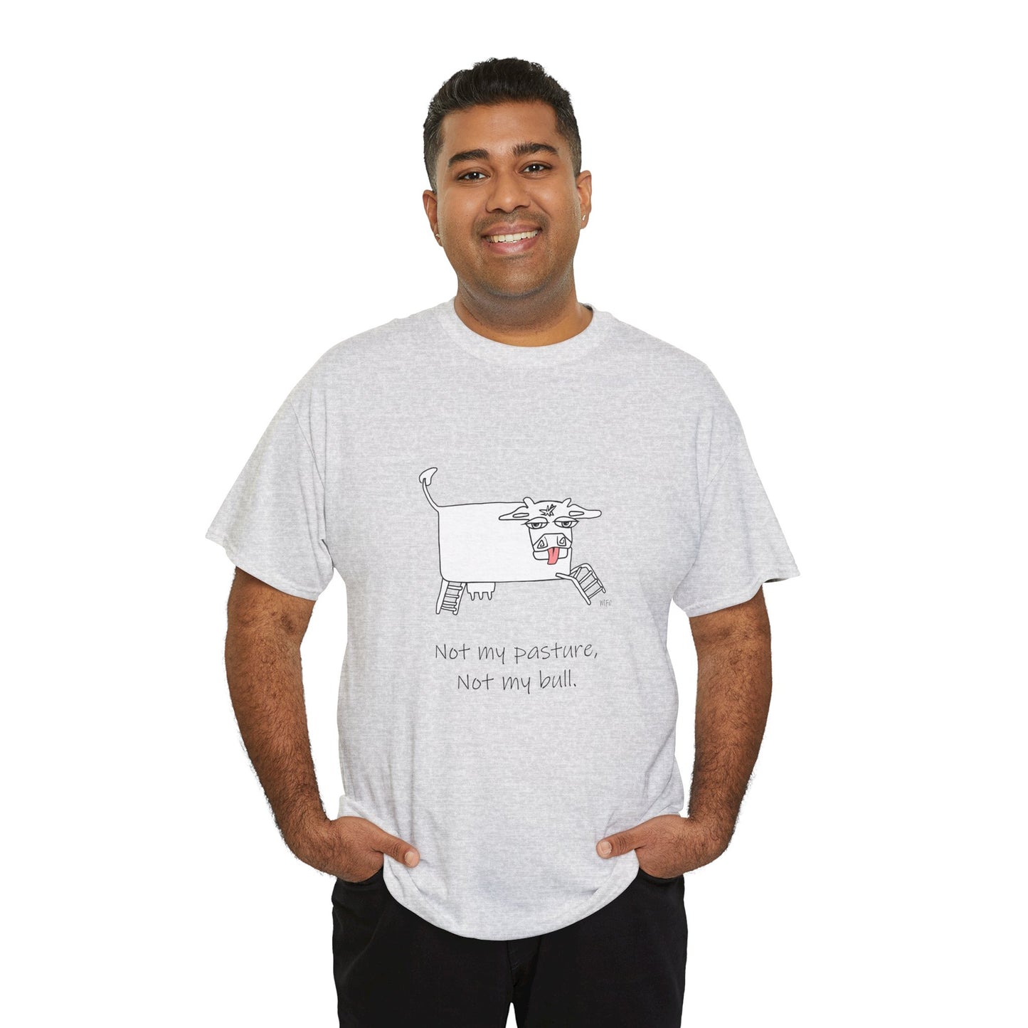 Funny Cow Graphic Tee - "Not My Pasture, Not My Bull" Unisex Heavy Cotton T-Shirt