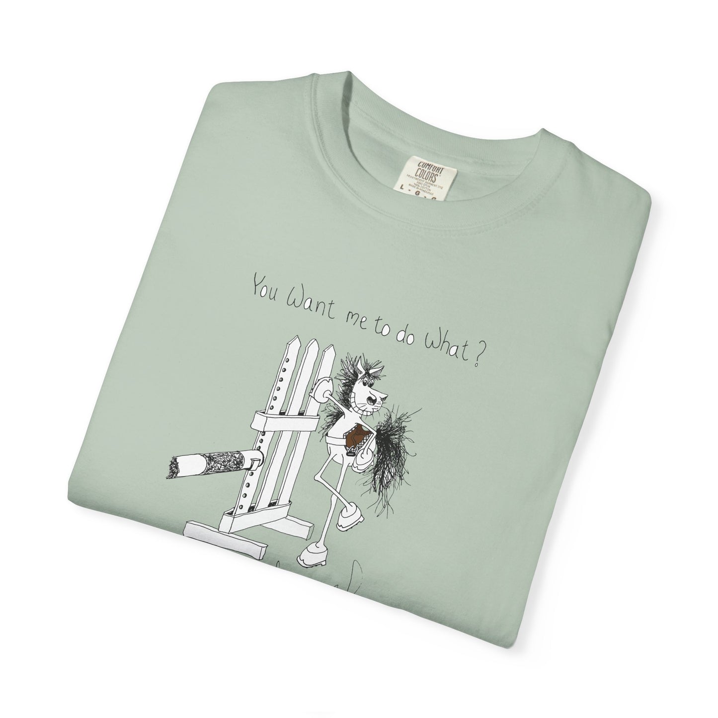You want me to do what? A horse's point of view - Equestrian T-shirt by Artist Marie Frederique