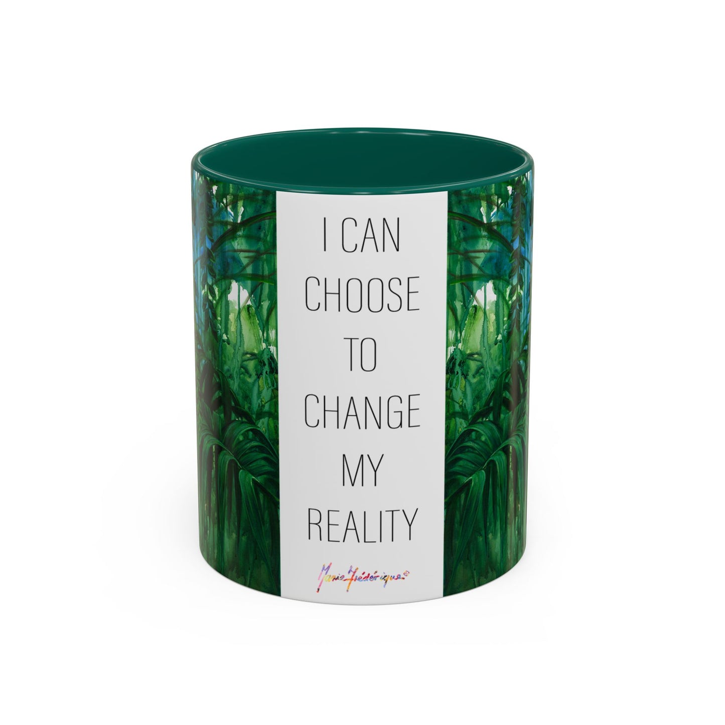 Jungle Mug, "I CAN CHOOSE TO CHANGE MY REALITY" by Artist Marie Frederique