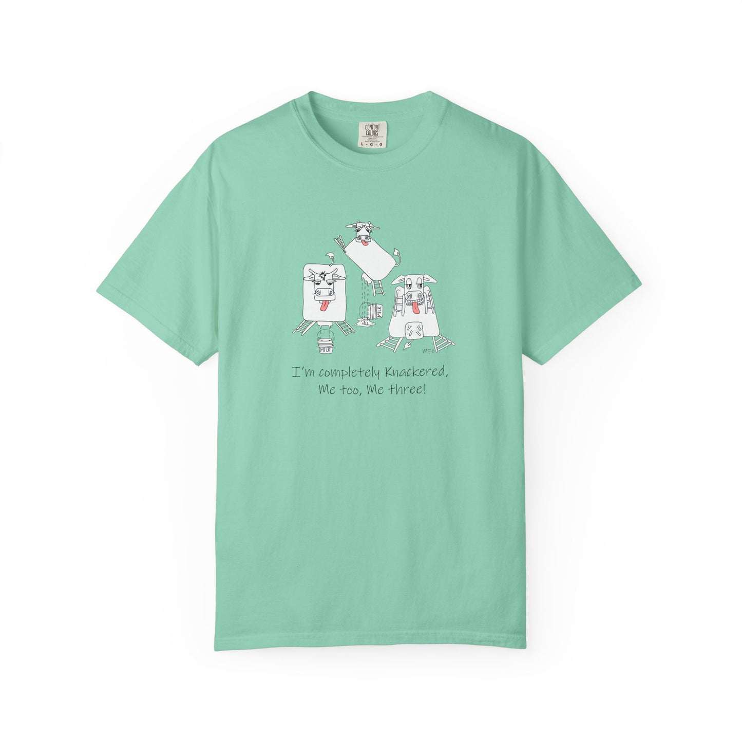 Cow lovers Unisex T, British humor 3 Knackered Dairy cows - Garment-Dyed T-shirt by artist Marie Frederique