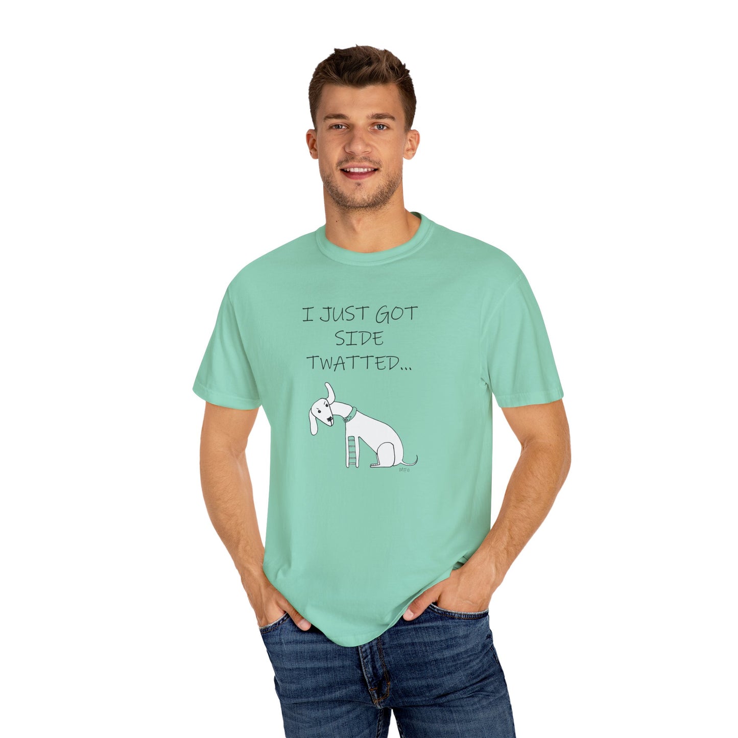 Twat Collection "I just got side twatted" - Garment-Dyed T-shirt by Artist Marie Frederique