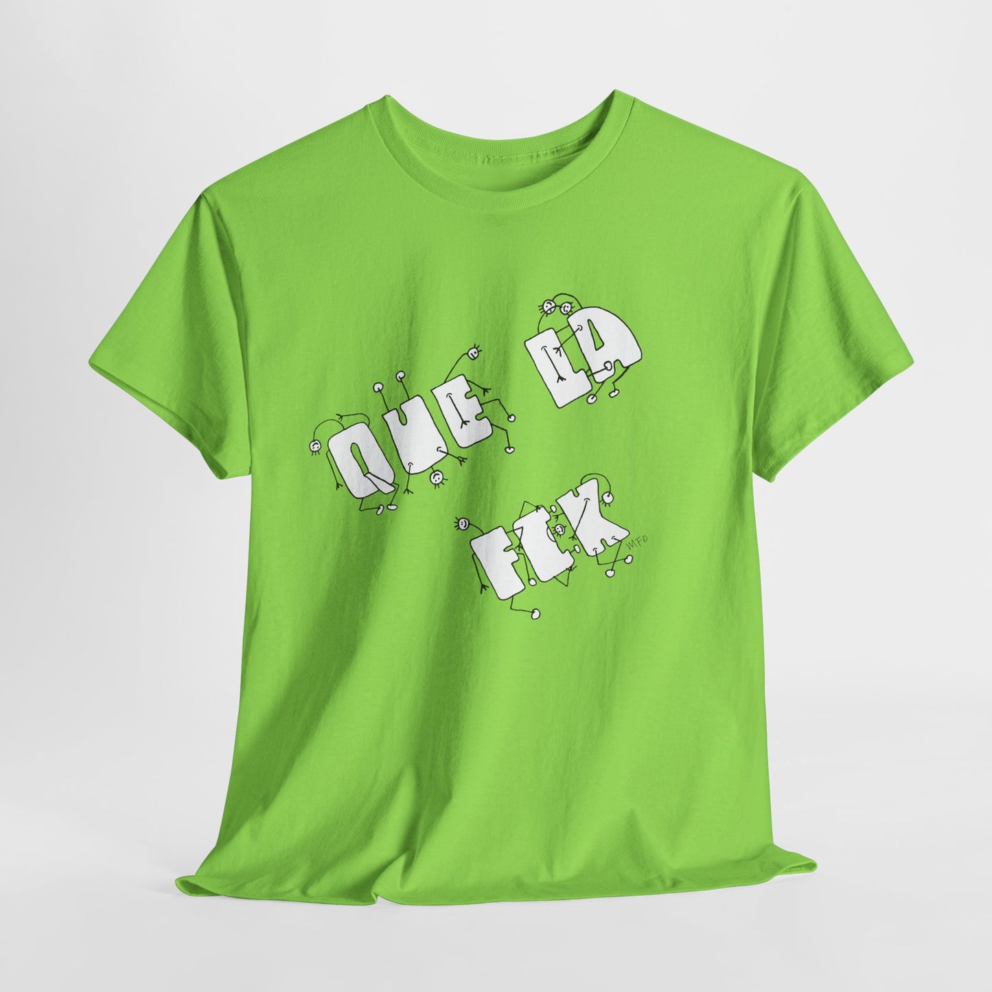 Que la Fck Graphic Shirt by artist Marie Frederique