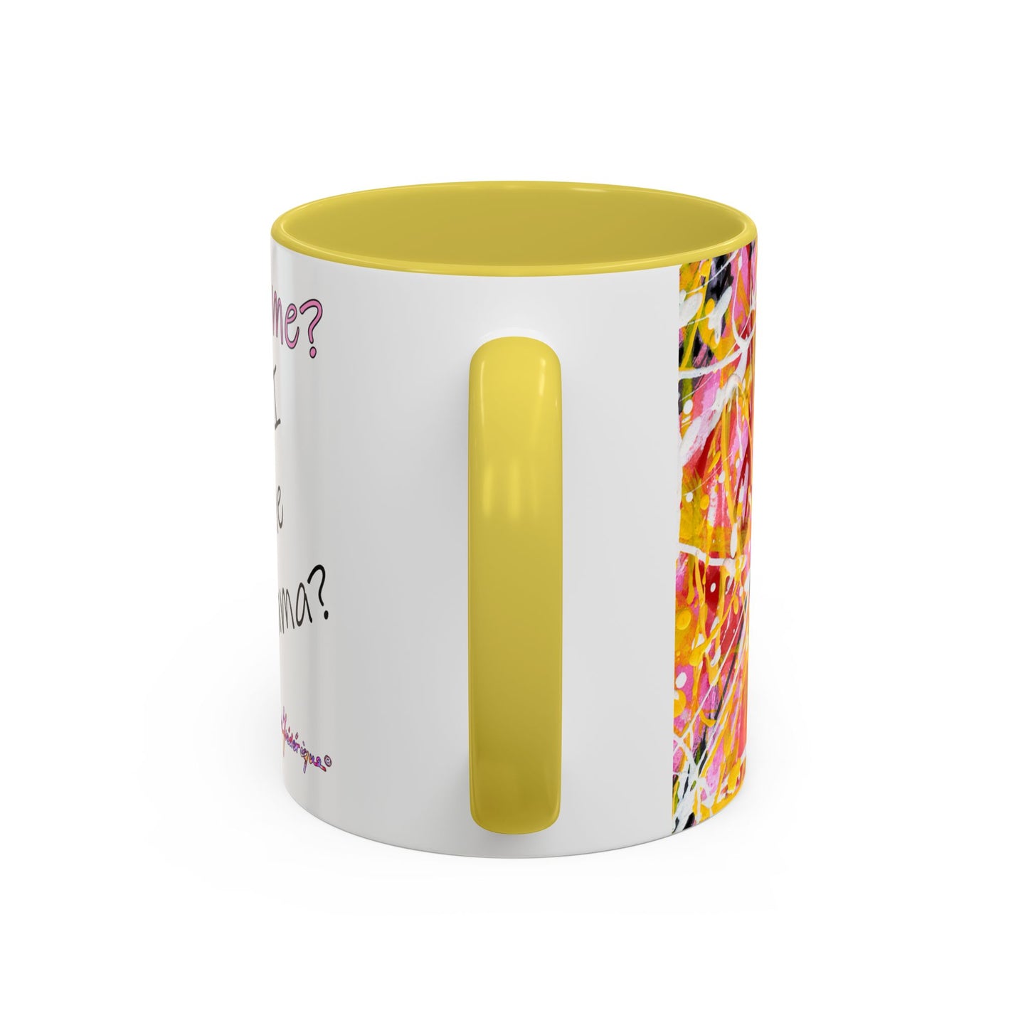 Is it me? Am I the Drama? - Abstract Expressionist Colorful Mug by Artist Marie Frederique