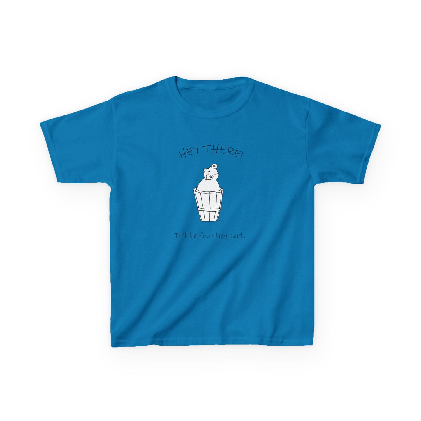 Pig in a barrel - HEY THERE! It'll be fun they said, Kids Heavy Cotton™ Tee by artist Marie Frederique