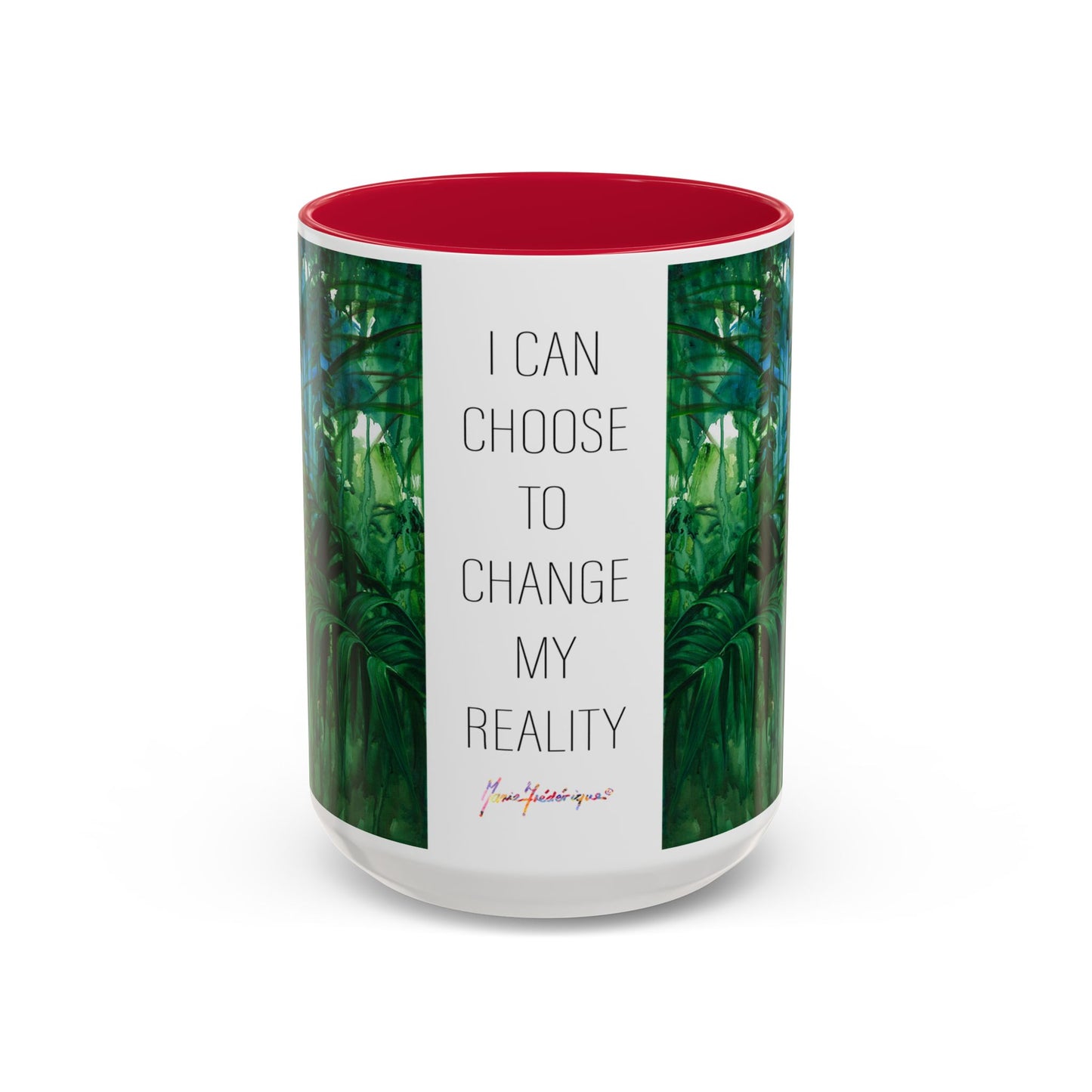 Jungle Mug, "I CAN CHOOSE TO CHANGE MY REALITY" by Artist Marie Frederique