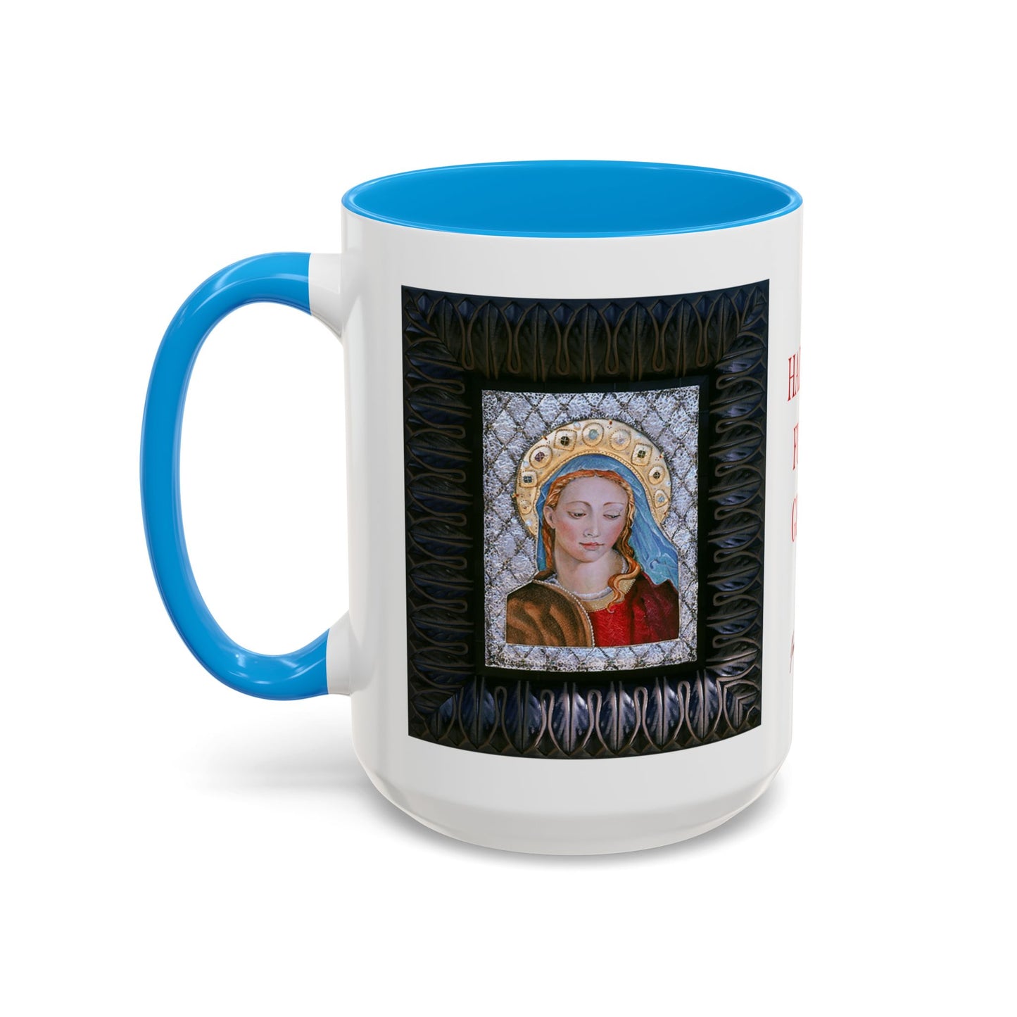Hail Mary full of Grace - Colorful Mug by Artist Marie Frederique