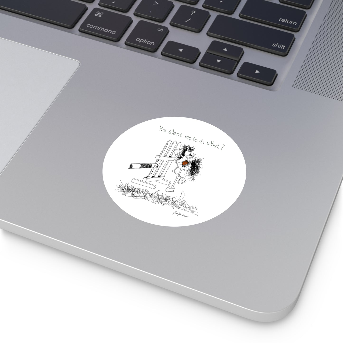 CTS - You want me to do what? from a horse's point of view - Equestrian Round sticker, indoor/outdoor by Artist Marie Frederique
