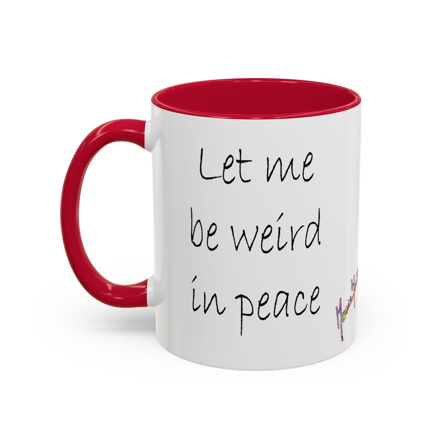 Flower Field "Let me be weird in peace" quote - Colorful Mug by Artist Marie Frederique