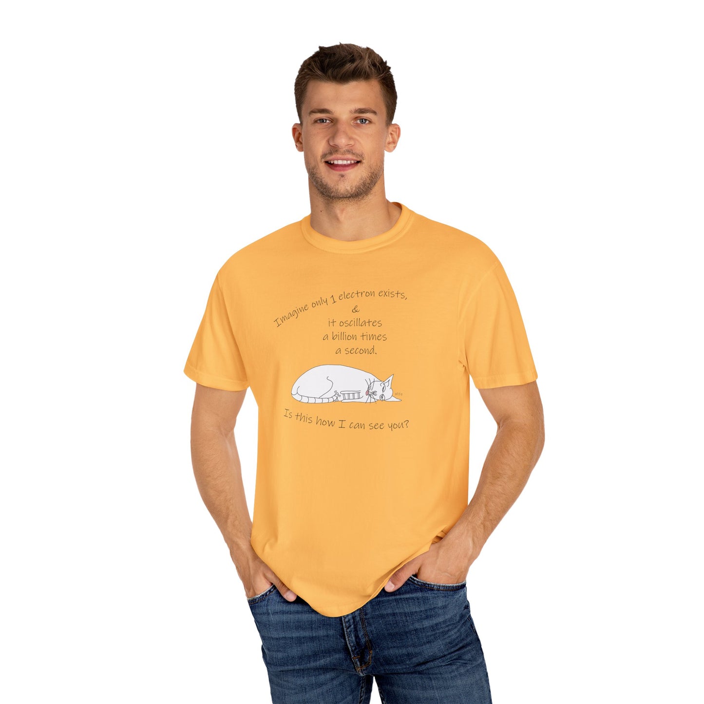 Quantum theoretical physics, Electron? "Imagine only 1 electron exists, play on theorem, Unisex Garment-Dyed T-shirt by artist Marie Frederique