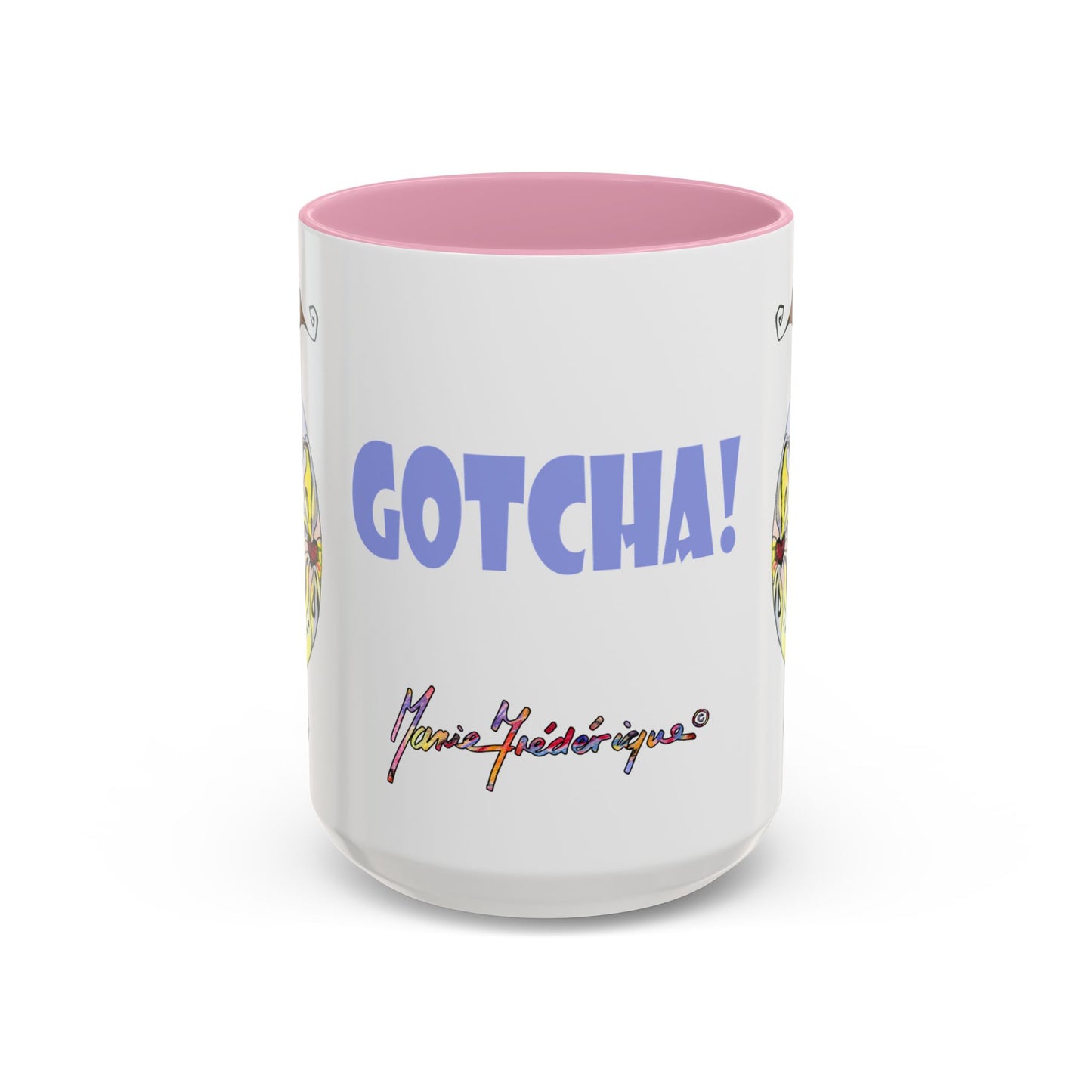 Gotcha back, Whimsical Mug by Artist Marie Frederique