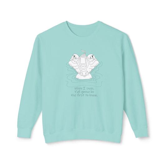 Alligator, "When I snap, Y'all gonna be the first to know" - Unisex Lightweight Crewneck Sweatshirt by artist Marie Frederique