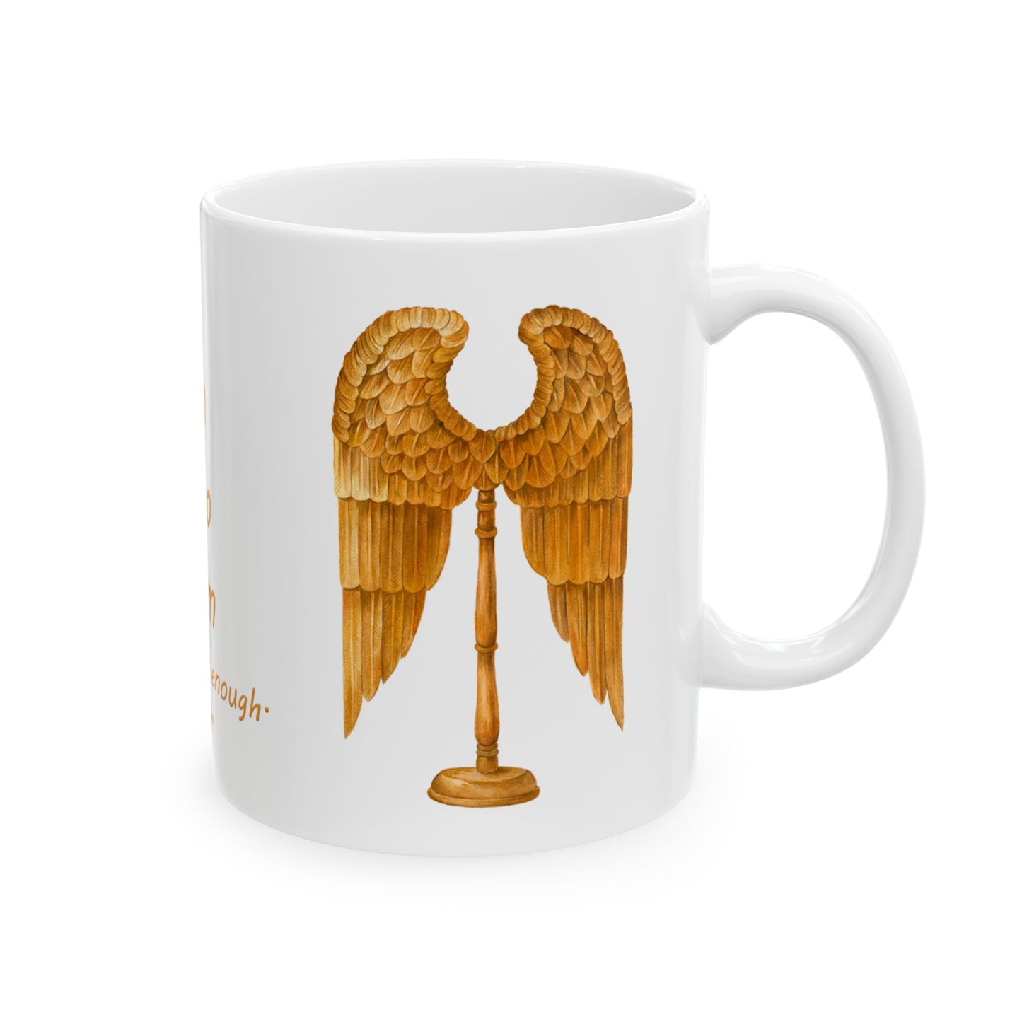 Angel Wings, "I am who I am and that is enough" Mantra Ceramic Mug in golden yellow, 11oz by Artist Marie Frederique