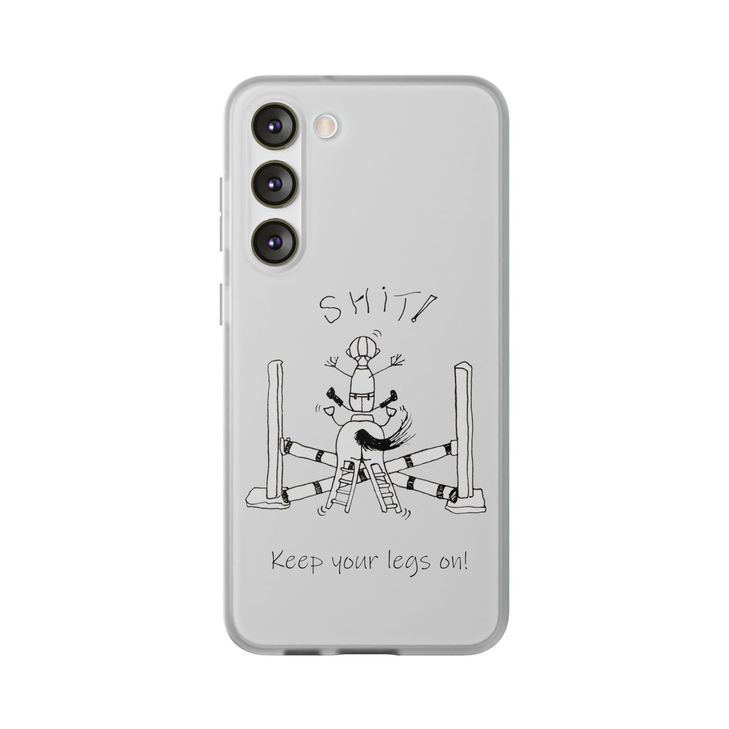 Equestrian Humor phone case - SHIT! "Keep your legs on!" Flexi Cases by artist Marie Frederique