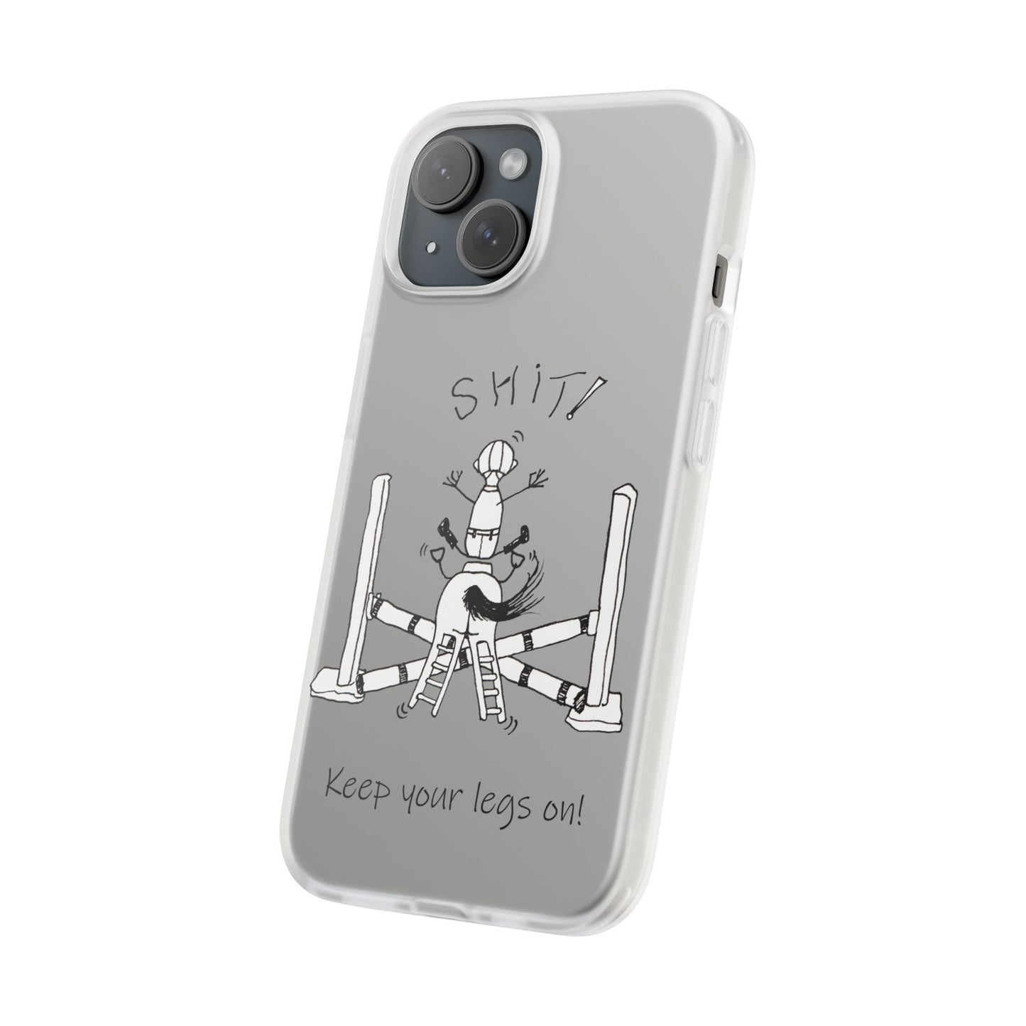 Equestrian Humor phone case - SHIT! "Keep your legs on!" Flexi Cases by artist Marie Frederique