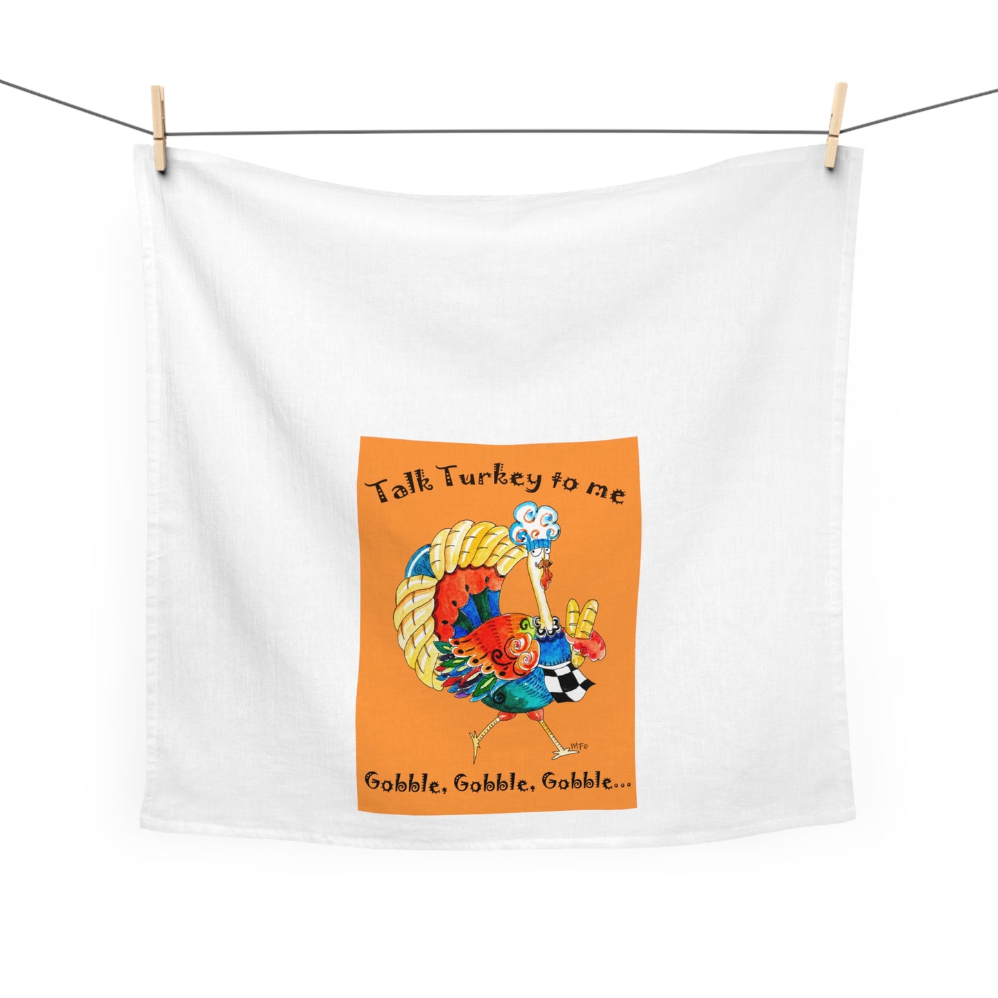 Tea Towel/Kitchen towel, Thanksgiving, Talk Turkey to Me! - by artist Marie Frederique