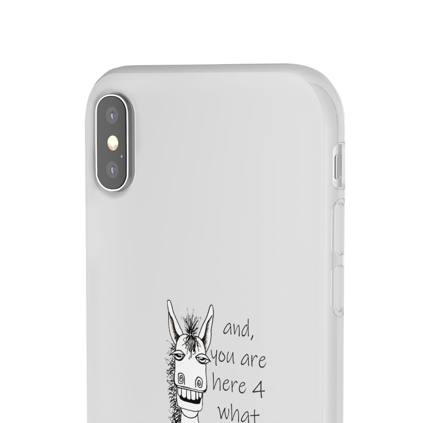 An Equestrian Humor phone case - "and, you are here 4 what exactly?  Flexi Cases by artist Marie Frederique