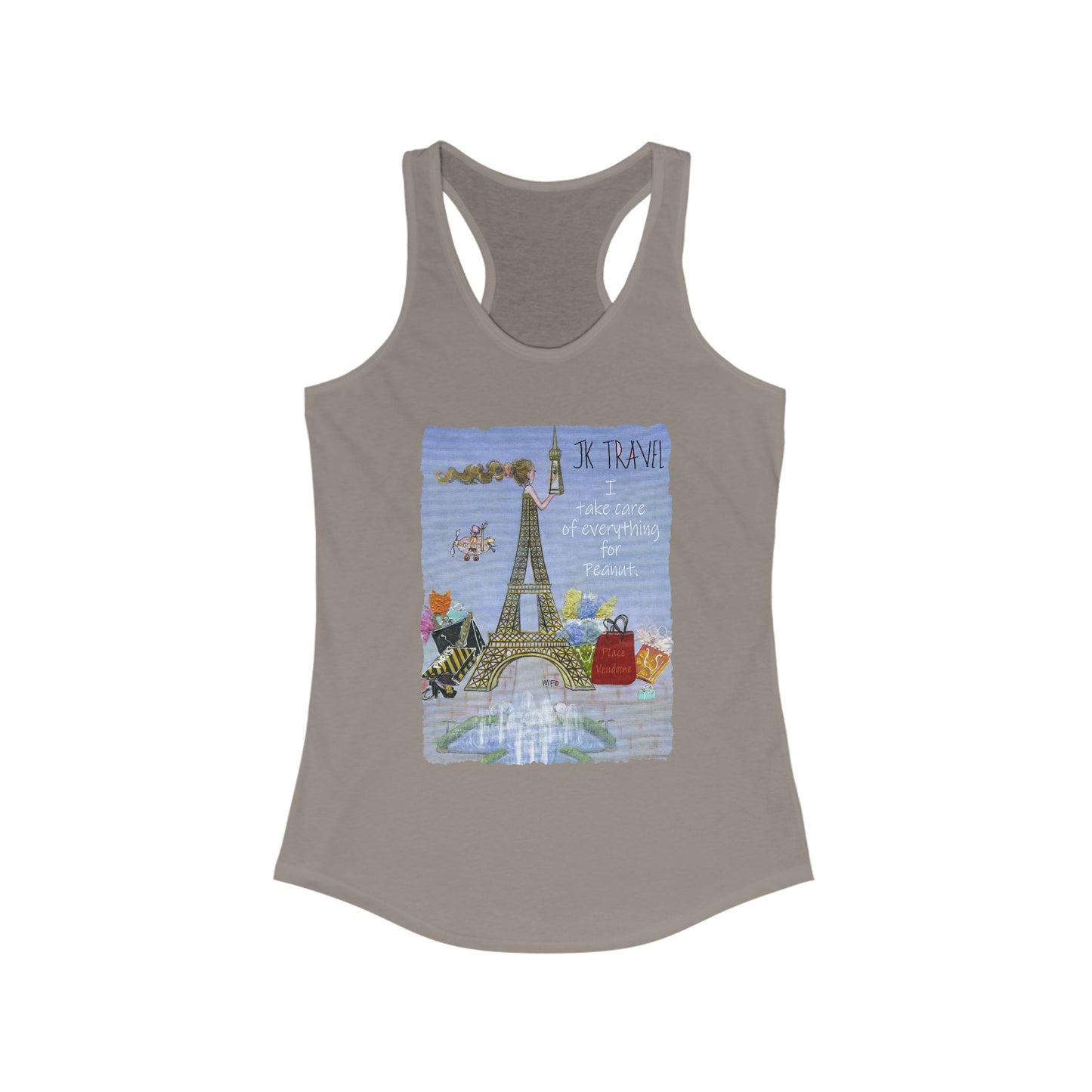 JK TRAVEL, PARIS - I take care of everything for Peanut - Women's Ideal Racerback Tank by artist Marie Frederique
