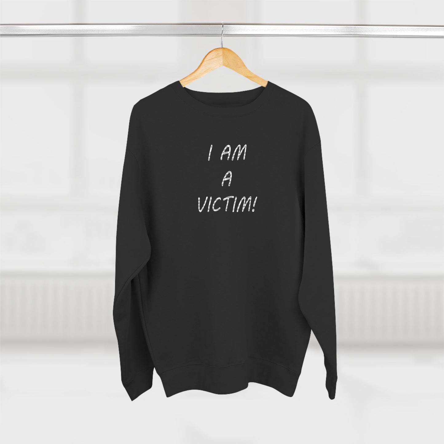 I AM a Victim - Eyes of yesterday! Unisex Crewneck Sweatshirt in black By Artist Marie Frederique with quote on the back