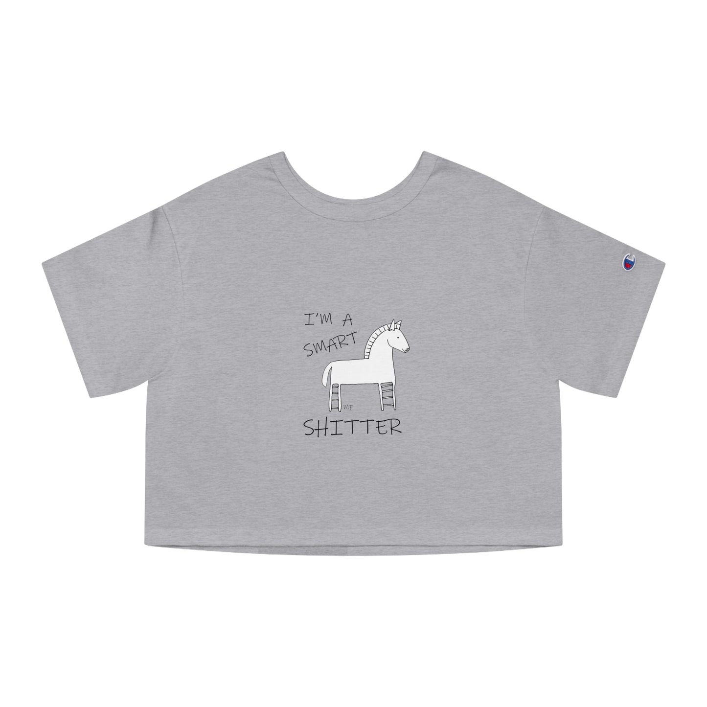 I'M A SMART HORSE SHITTER, 100% Cotton Cropped T-Shirt by artist Marie Frederique