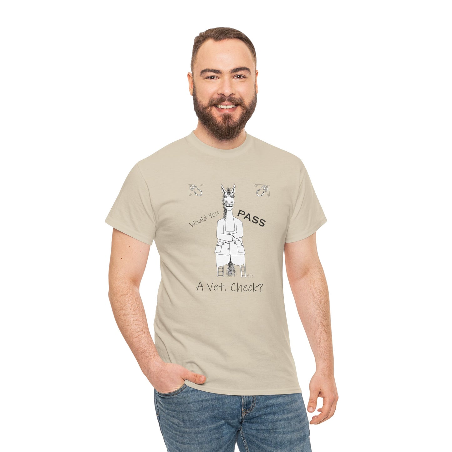 Vet Check - Whimsical drawing of a horse asking the question "Would you PASS a Vet. Check?" Unisex Heavy Cotton Tee by artist Marie Frederique