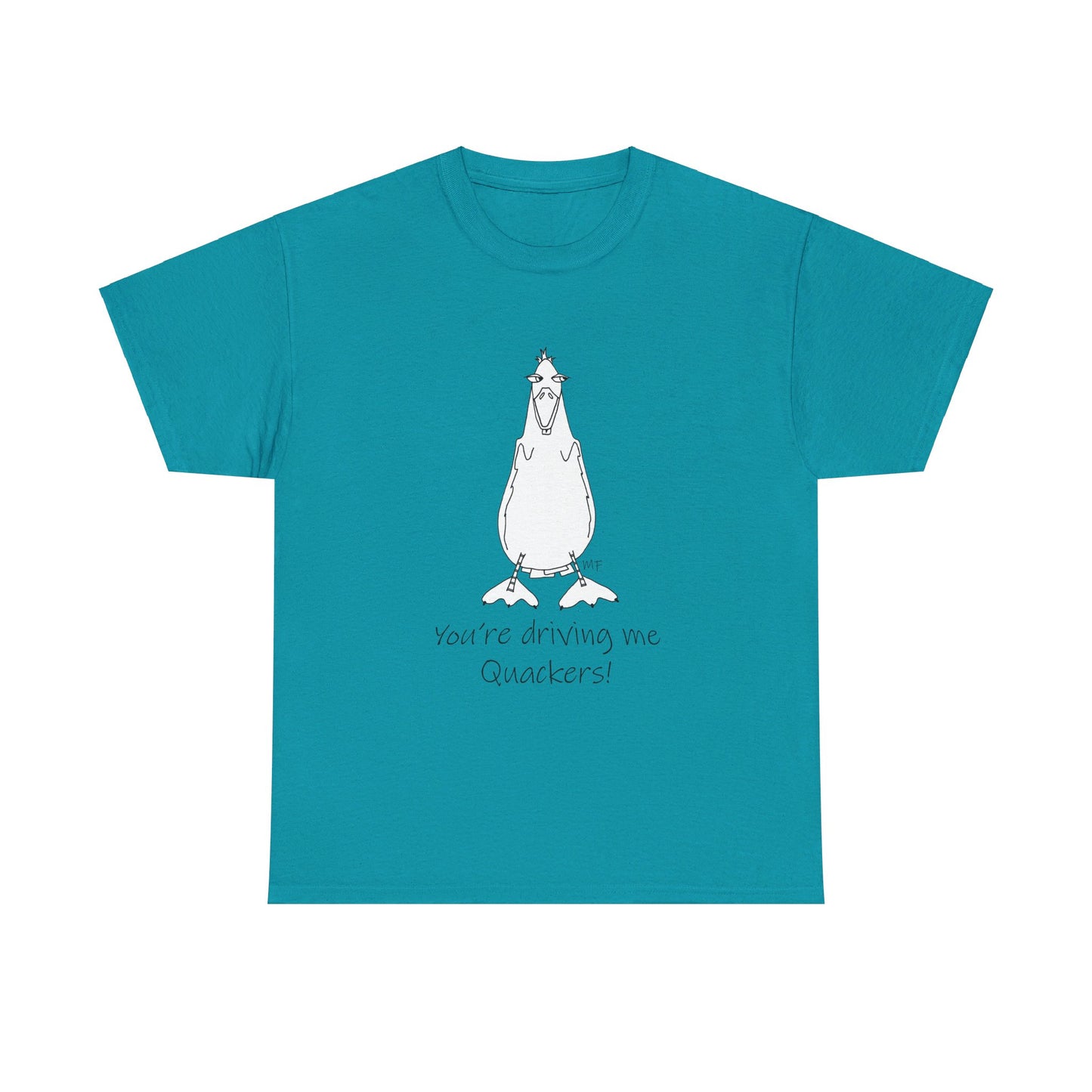 Duck lovers - You're Driving me Quackers! whimsical duck - Unisex Heavy Cotton Tee by artist Marie Frederique (S - 5XL)