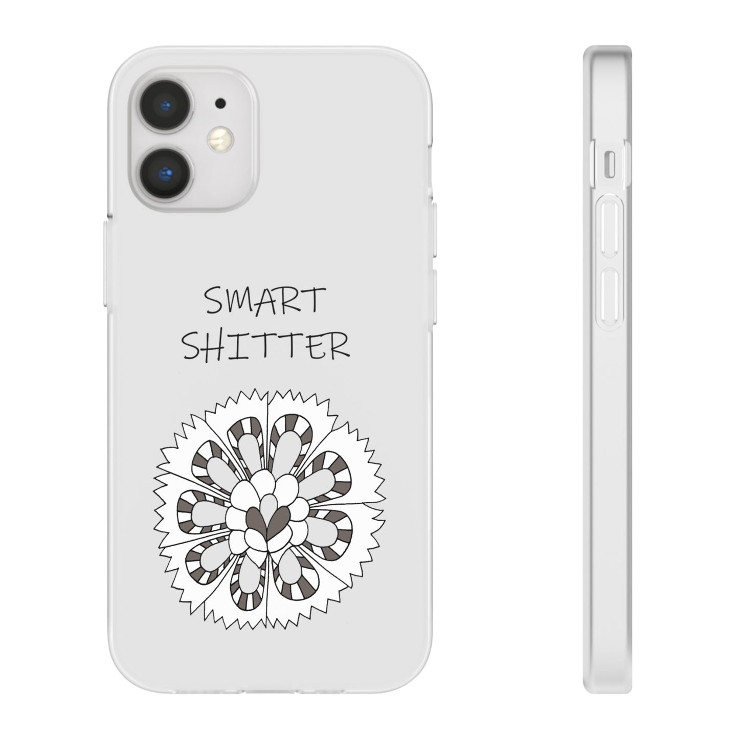 SMART SHITTER, with a Mandala Flower in black and white, Adult Humor phone case - Flexi Cases by artist Marie Frederique