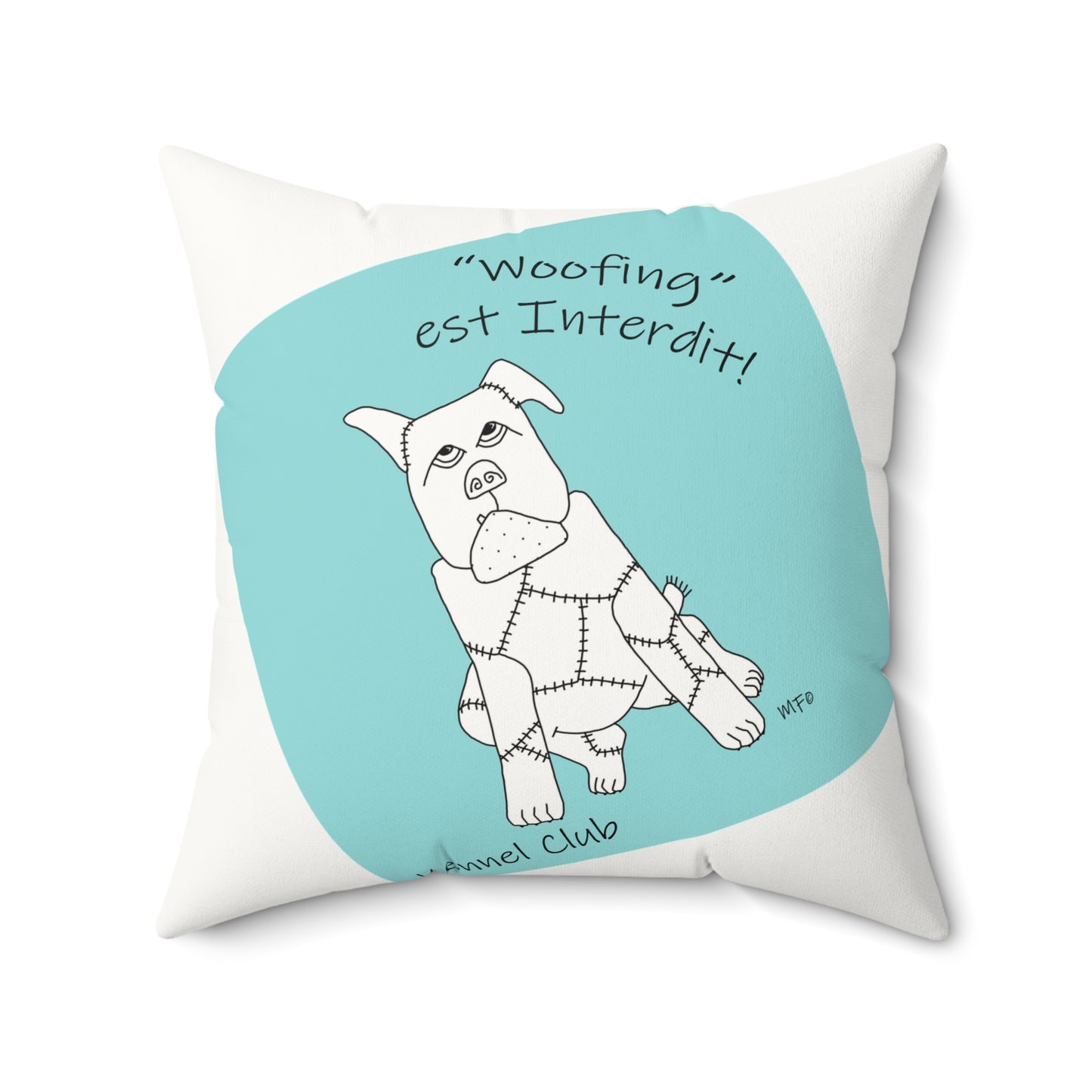 Dog Lover Faux Suede Pillow - "Woofing" est Interdit!