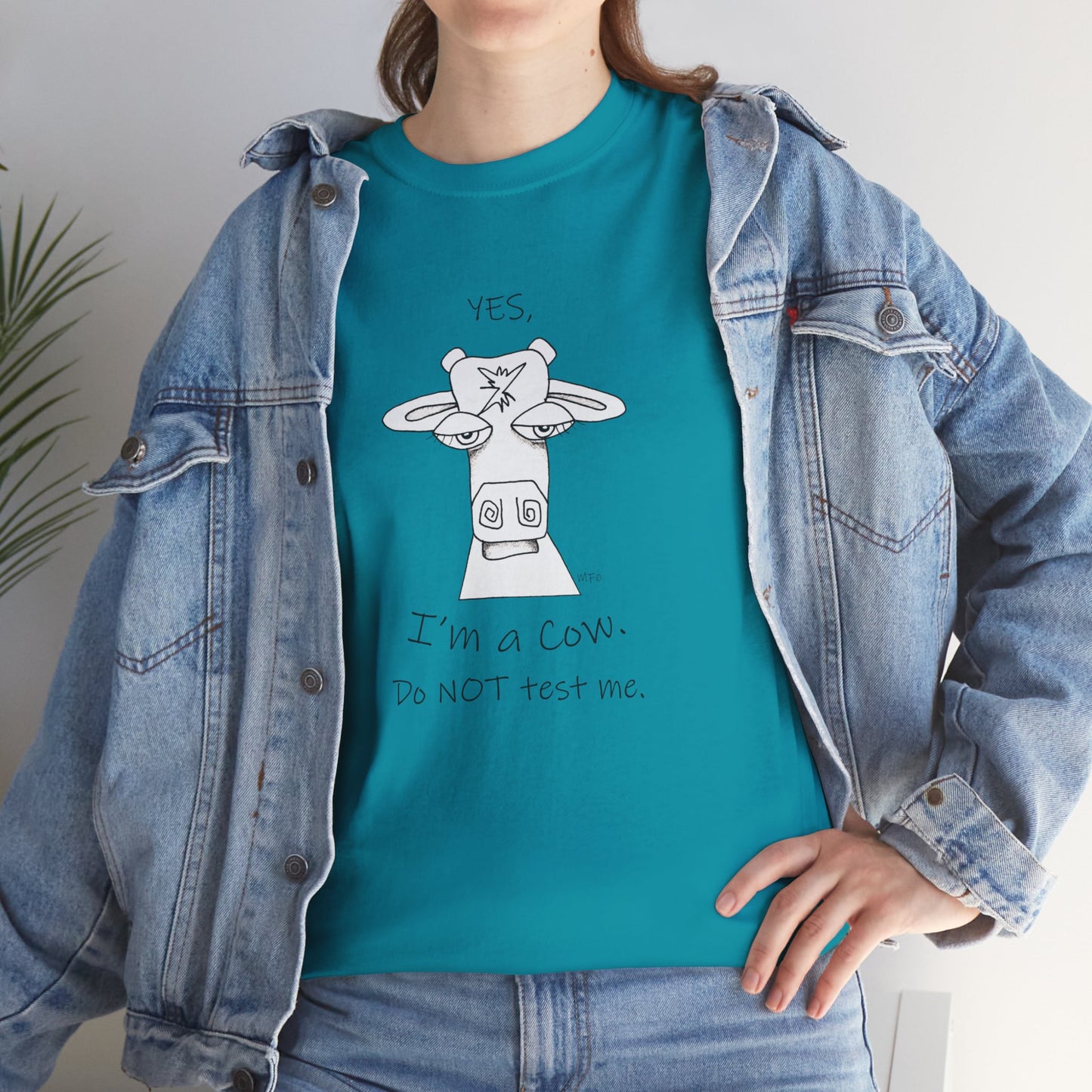 Cow lovers, Whimsical drawing of a Cow face with the words "YES, I'm a Cow. Do NOT test me." Unisex Heavy Cotton Tee by artist Marie Frederique