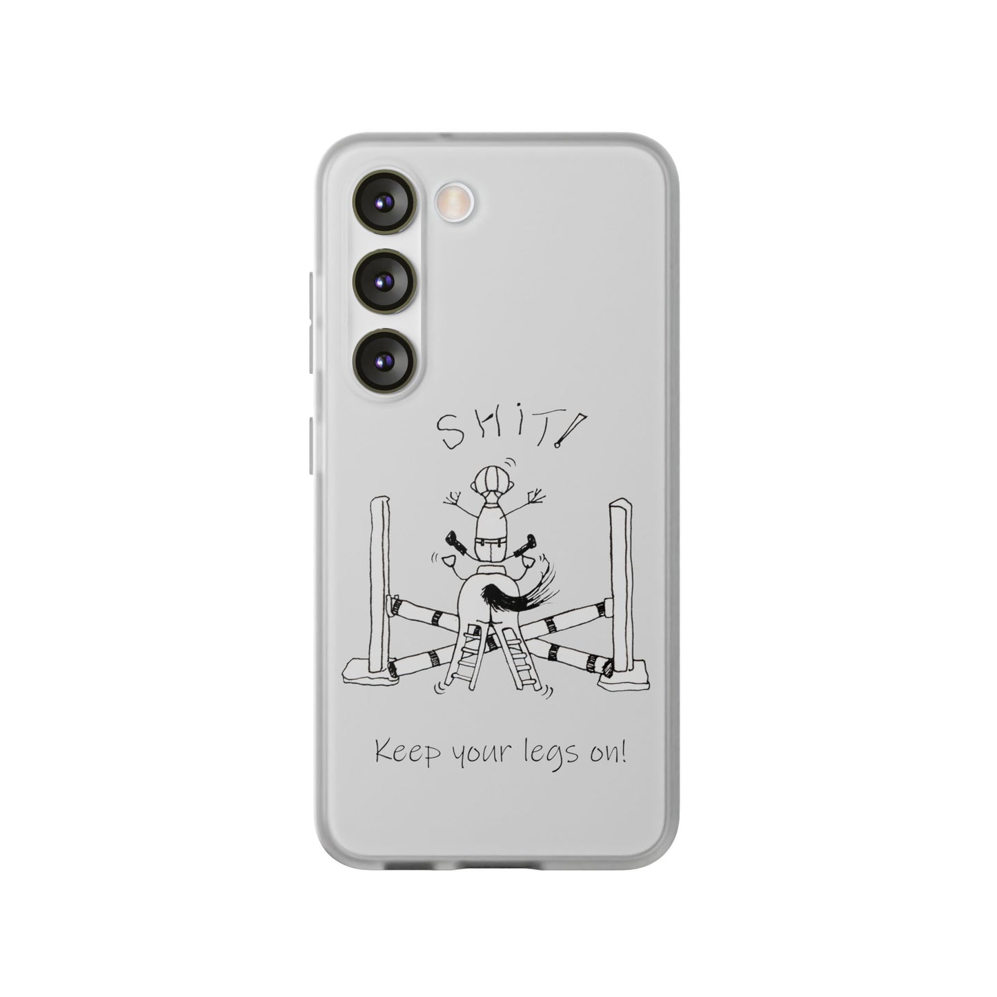 Equestrian Humor phone case - SHIT! "Keep your legs on!" Flexi Cases by artist Marie Frederique